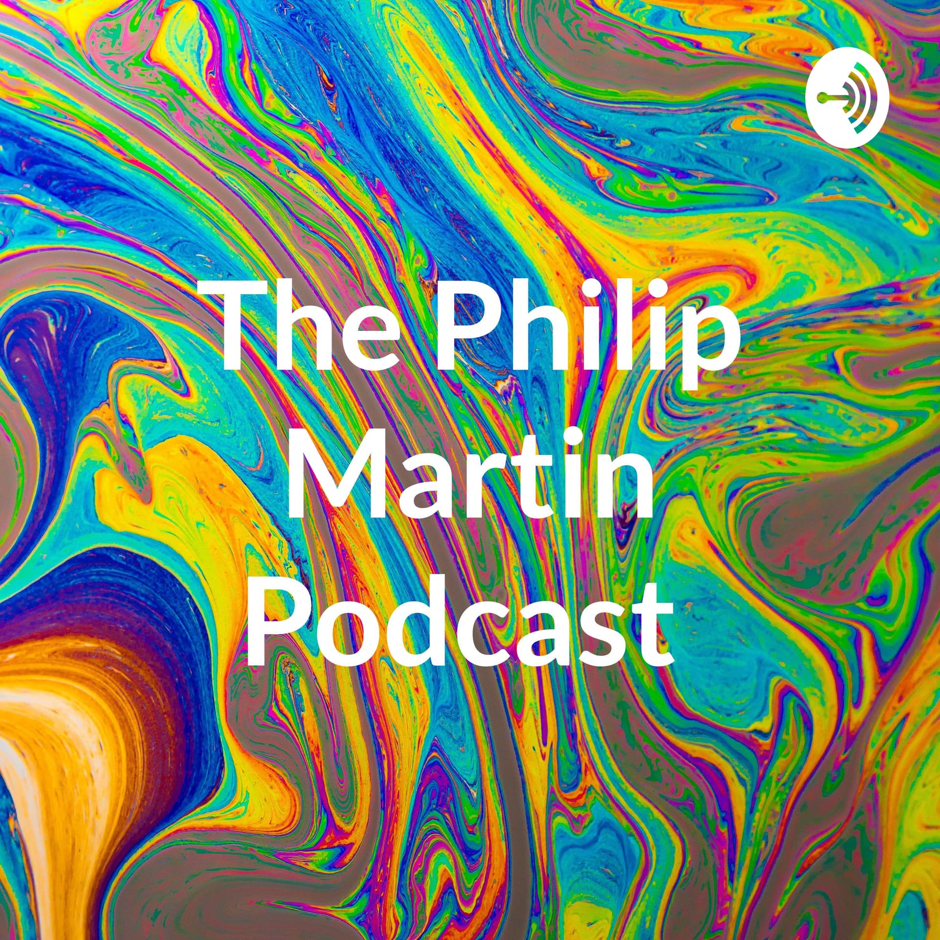 The Philip Martin Podcast - Podcasts