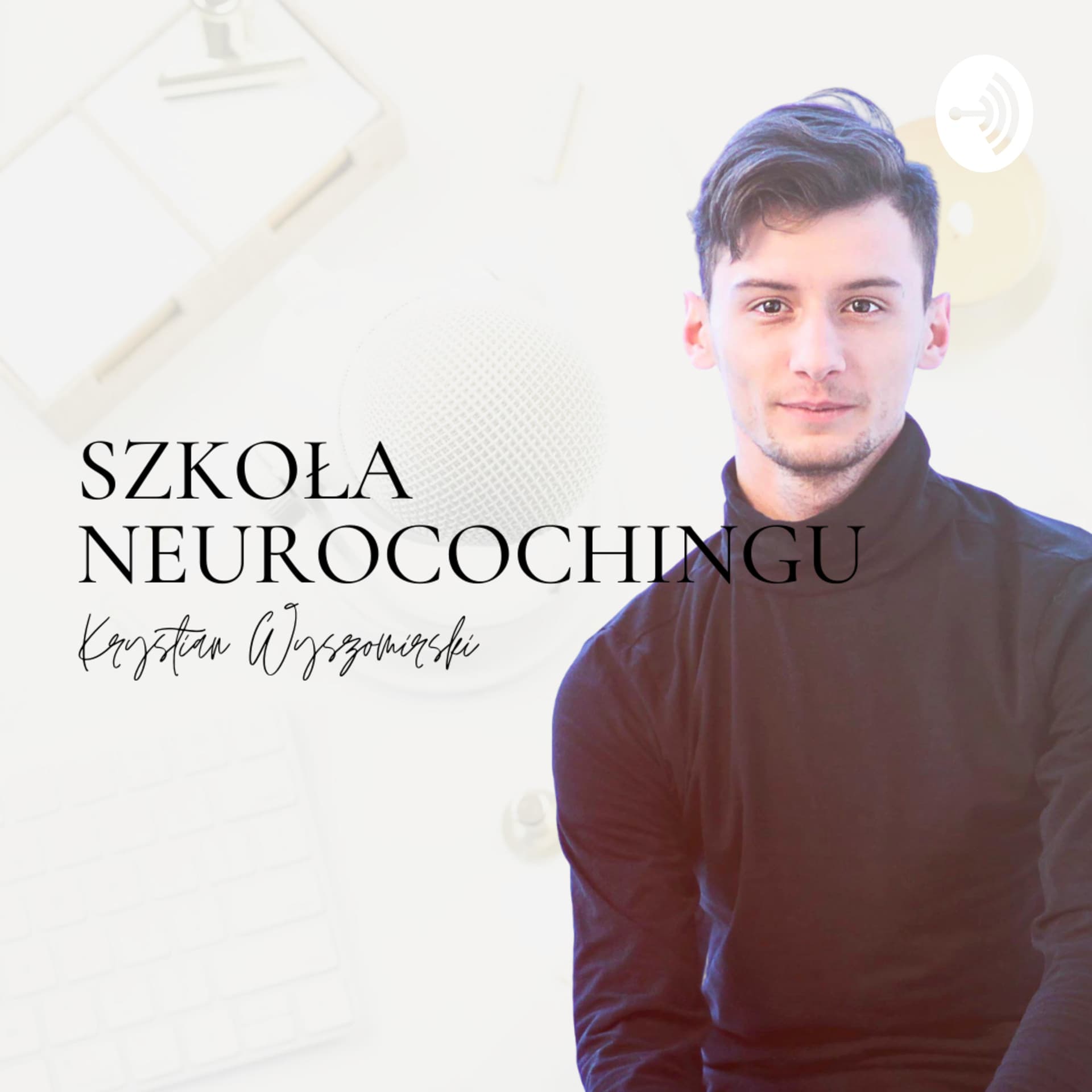 Szkoła Neurocoachingu - Podcasts
