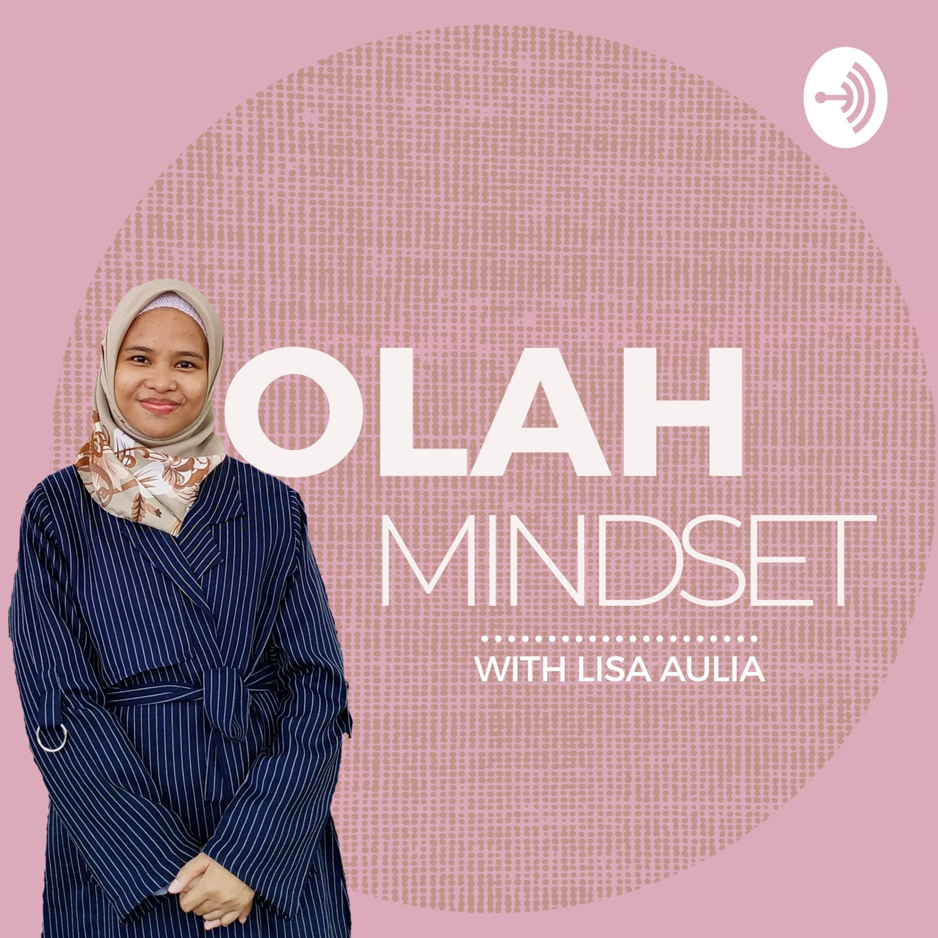 OLAH MINDSET - Podcasts