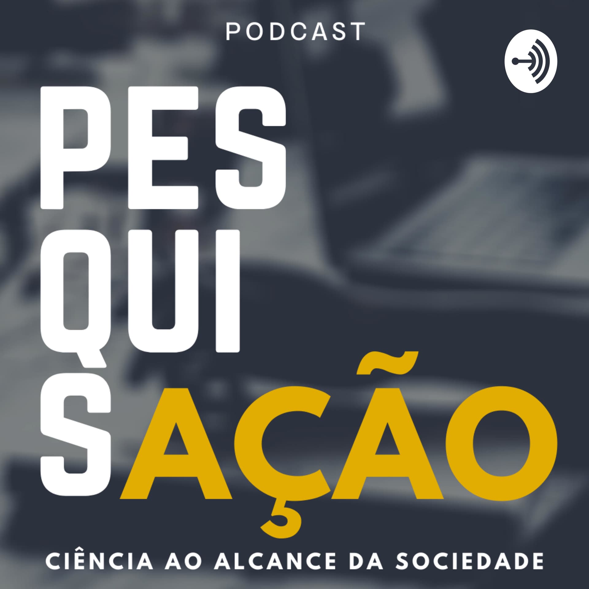 PesquisAção - Podcasts