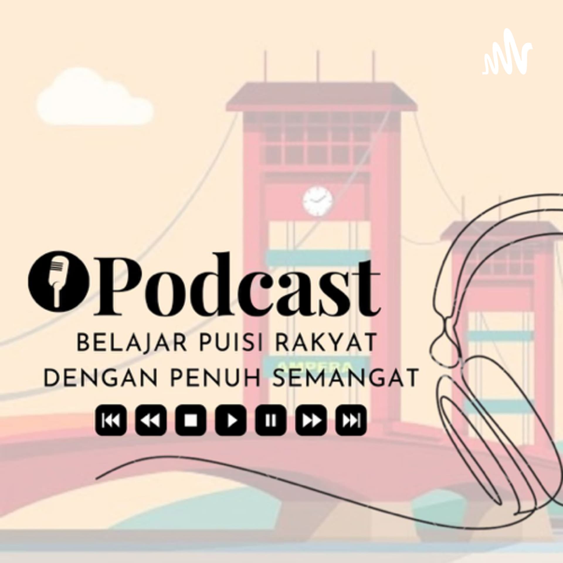 Podcast Belajar Puisi Rakyat Dengan Penuh Semangat - Podcasts