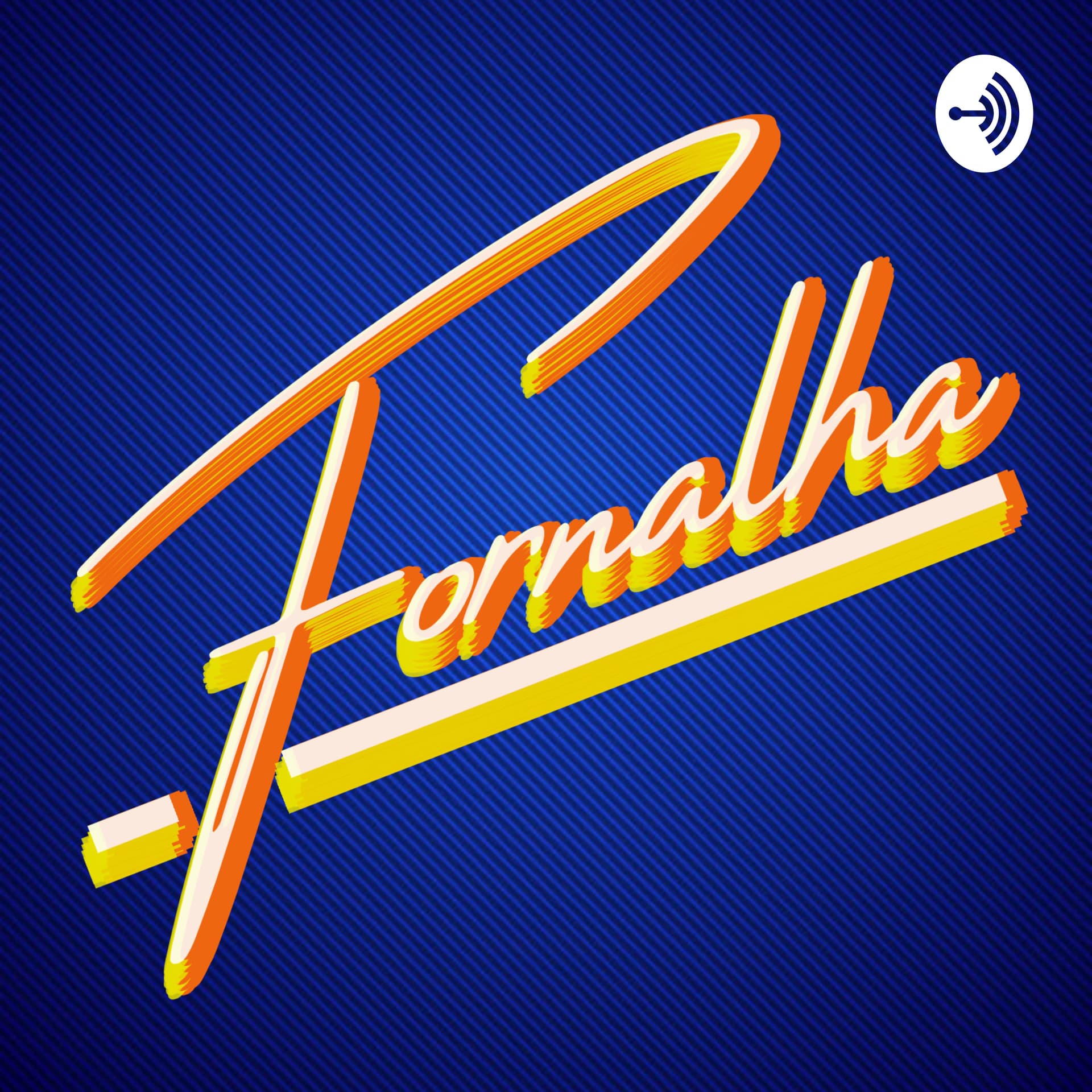 Podcast Fornalha - Podcasts