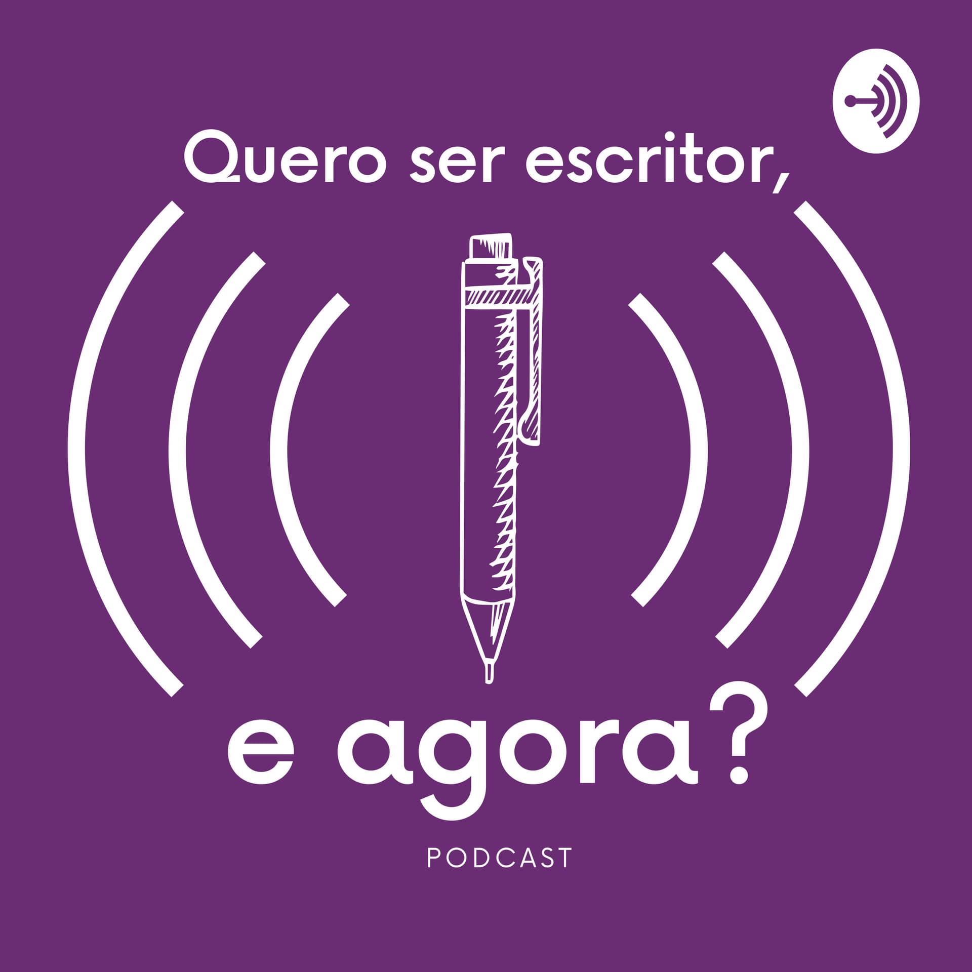 Quero ser escritor, e agora? - Podcasts
