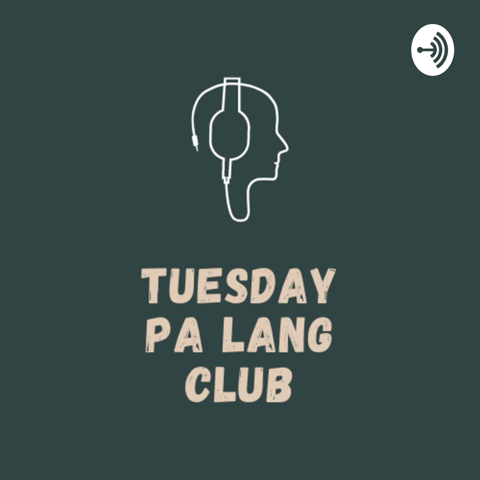 Tuesday Pa Lang Club - Podcasts
