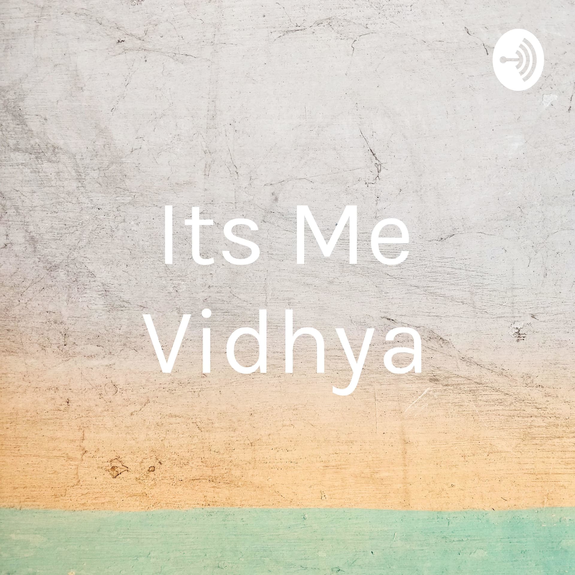 Its Me Vidhya - Podcasts