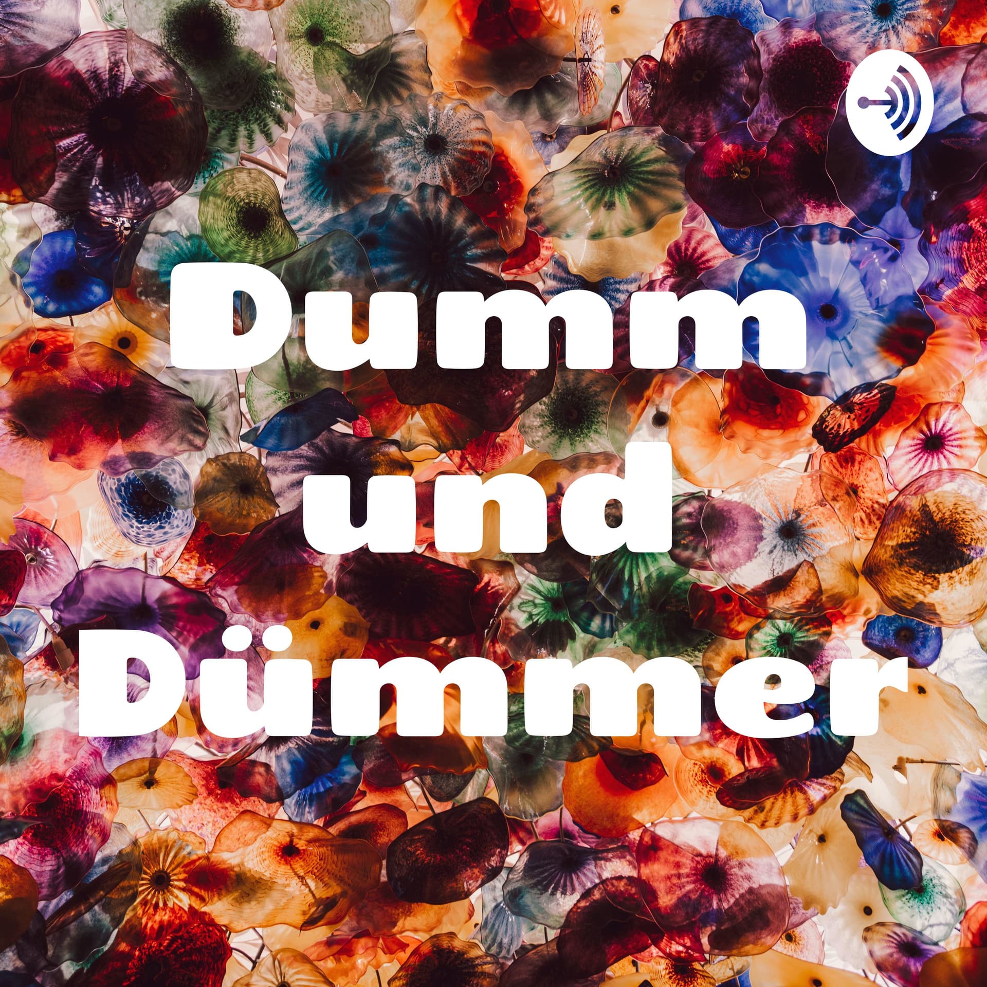 Dumm und Dümmer - Podcasts