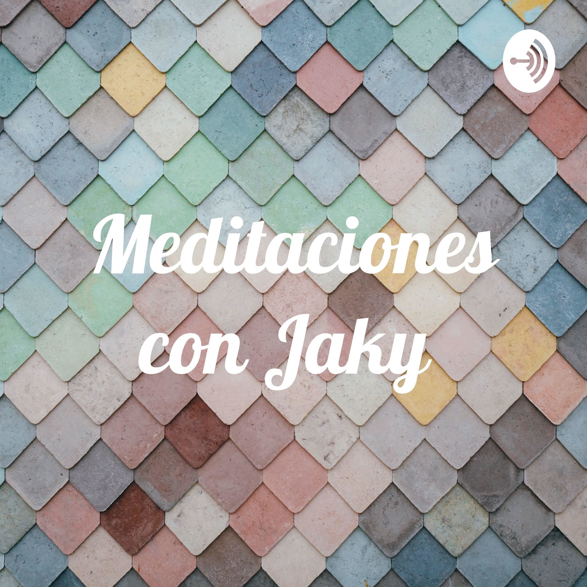 Meditaciones con Jaky - Podcasts