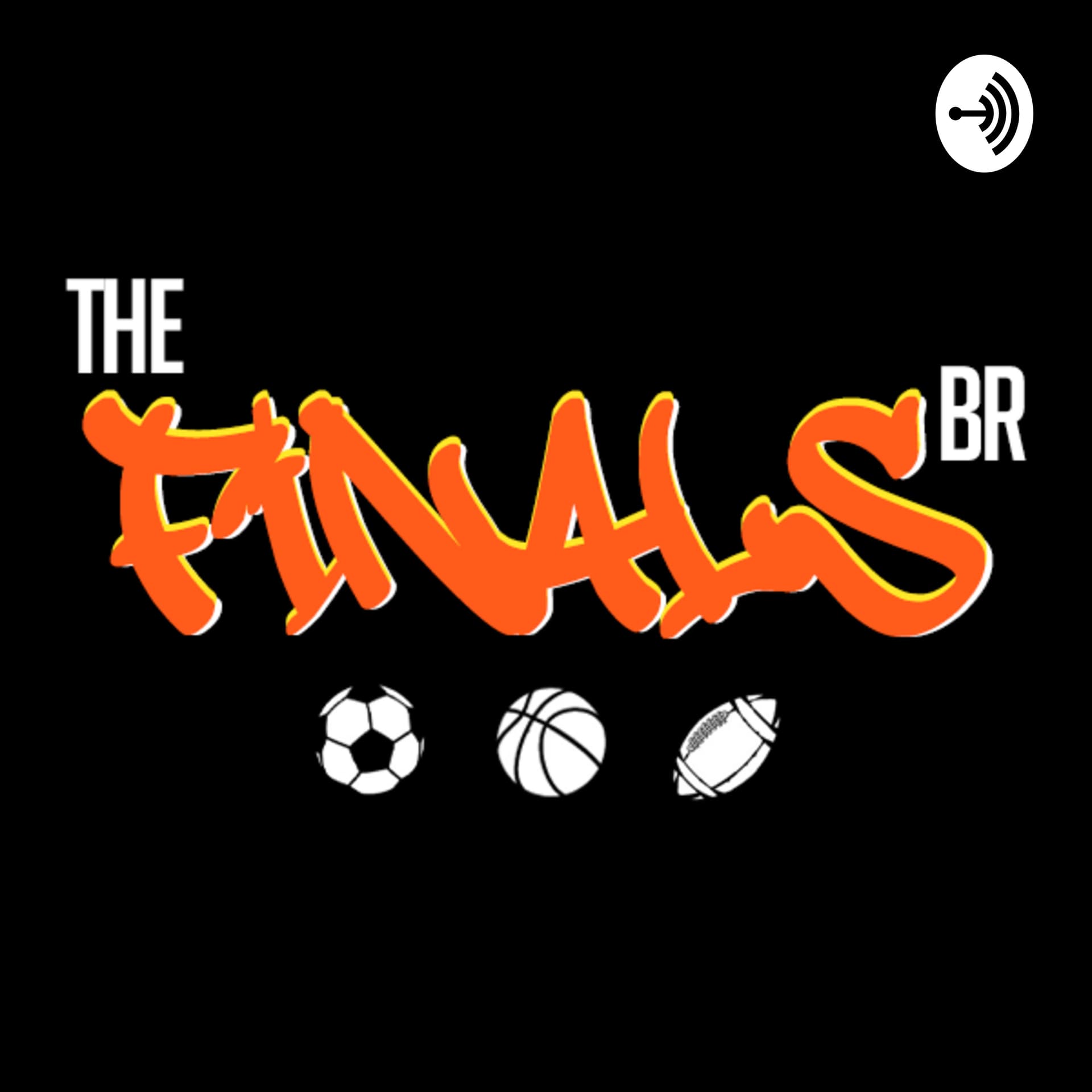 The Finals BR - Podcasts