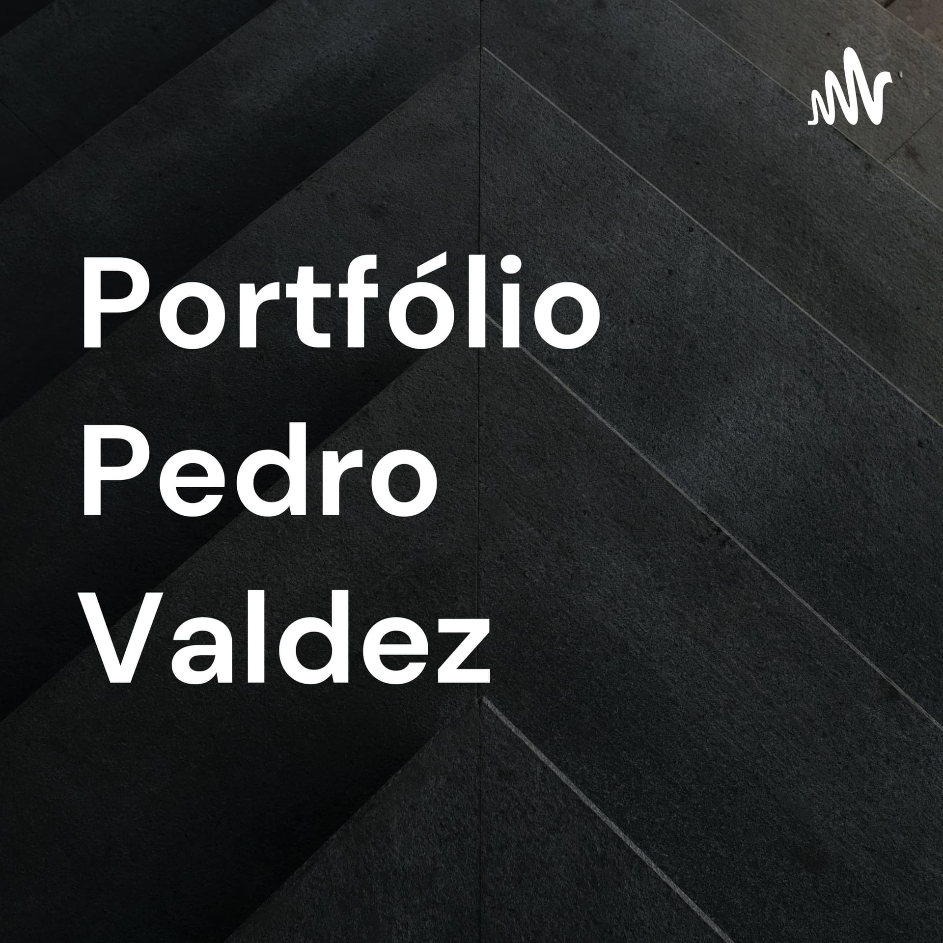 Portfólio Pedro Valdez - Podcasts