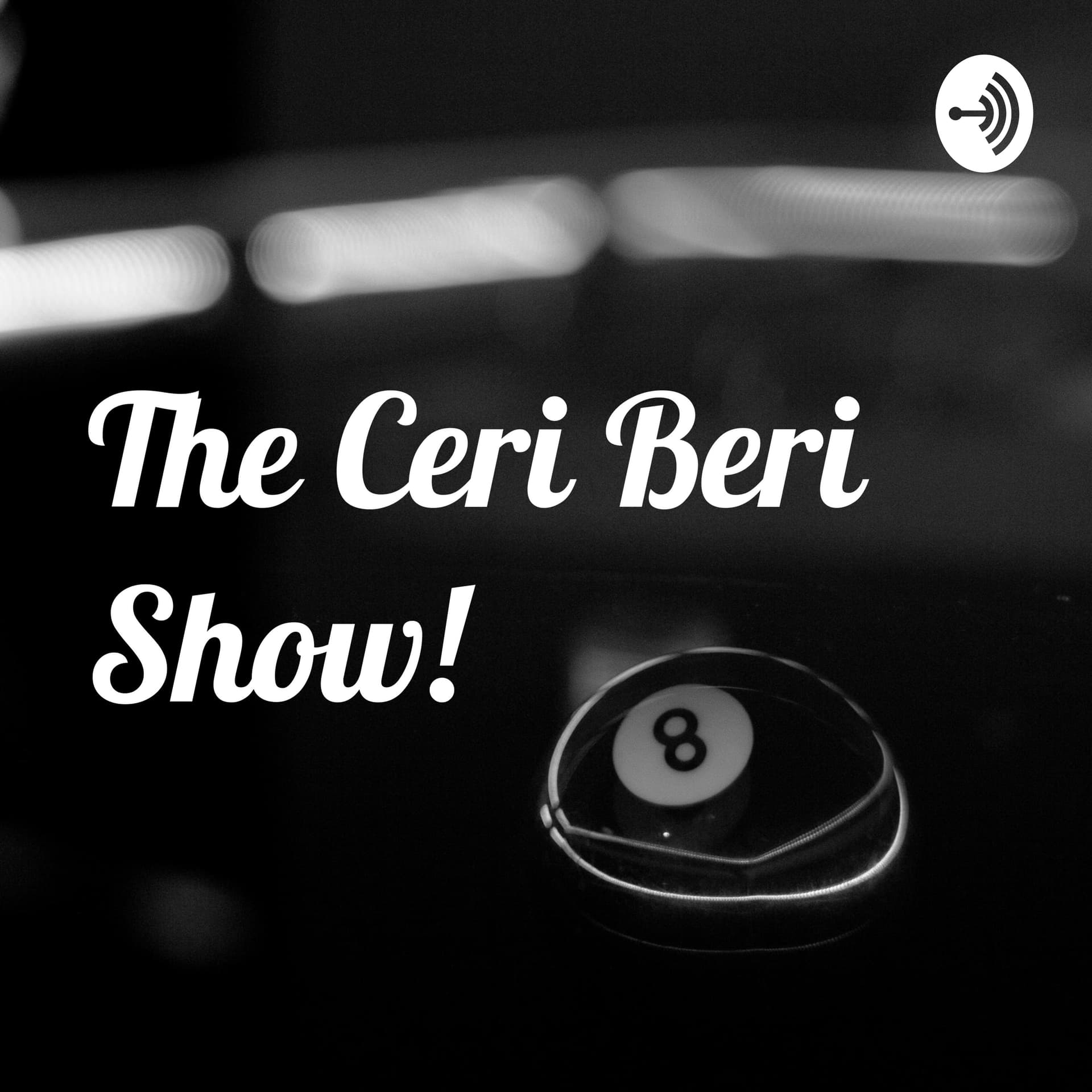 The Ceri Beri Show! - Podcasts