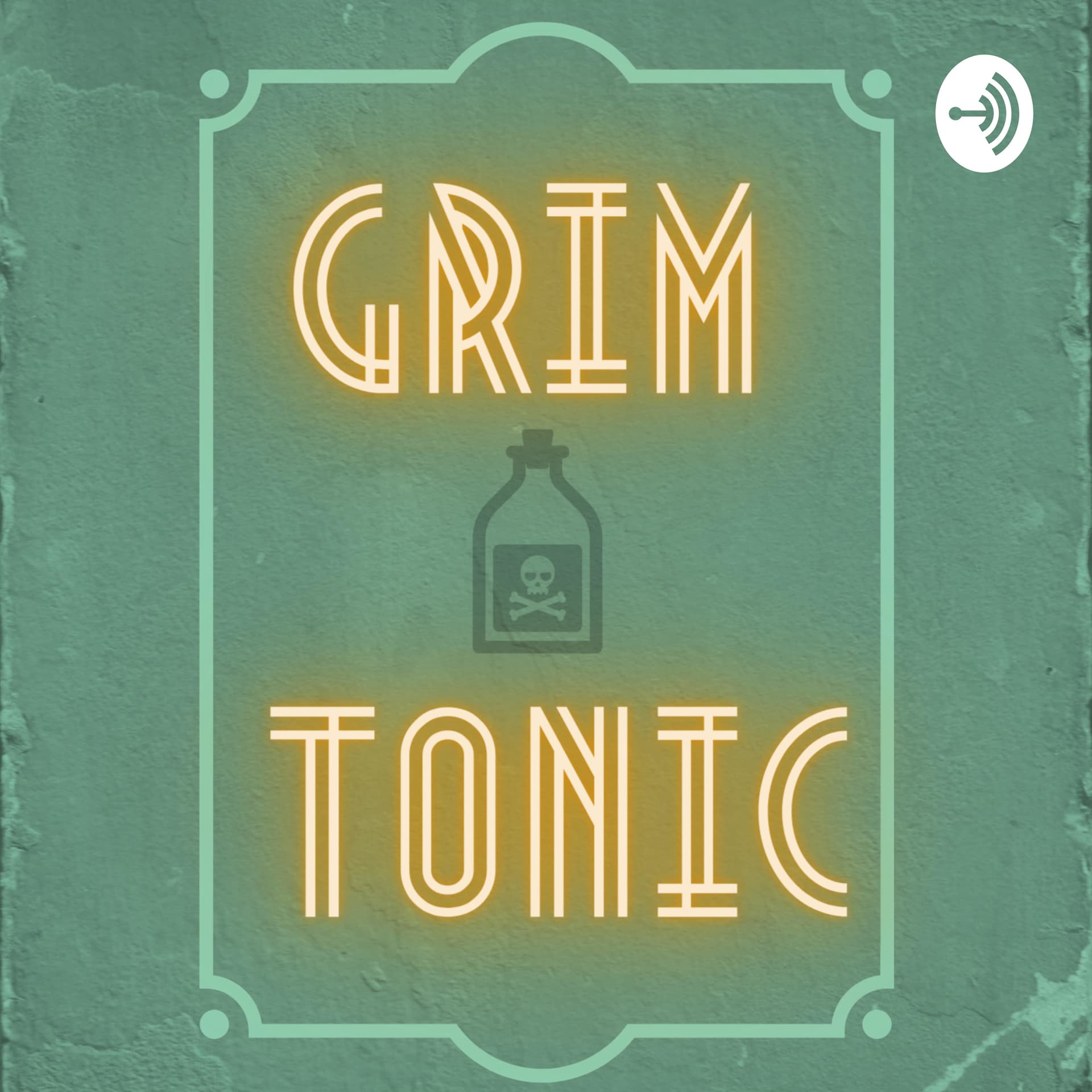 Grim and Tonic - Podcasts