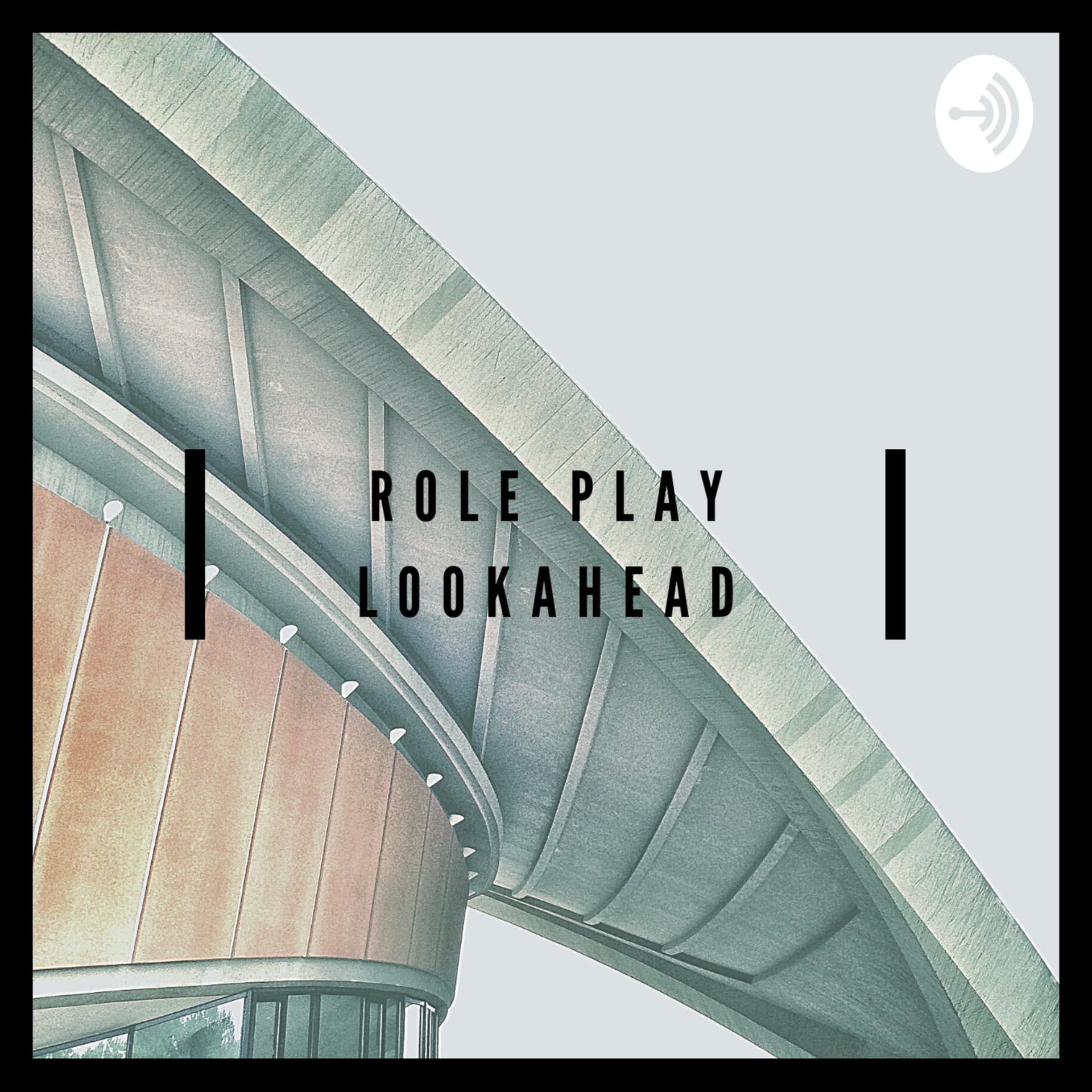 Role play lookahead - Podcasts