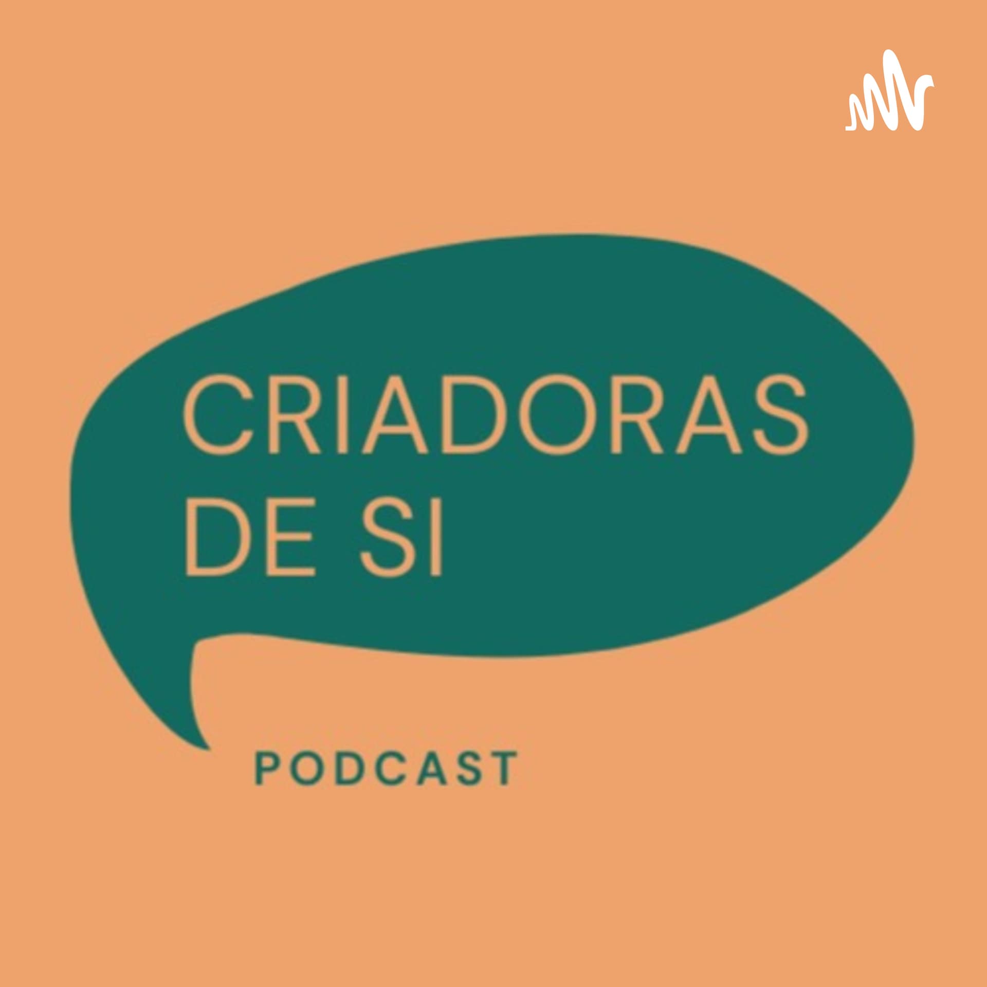 Criadoras de Si - Podcasts