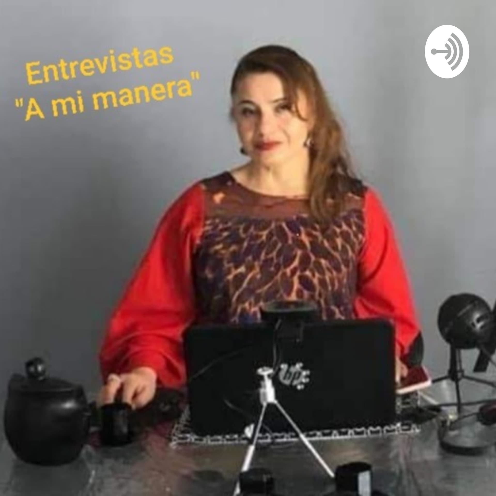 Entrevistas a mi manera. - Podcasts