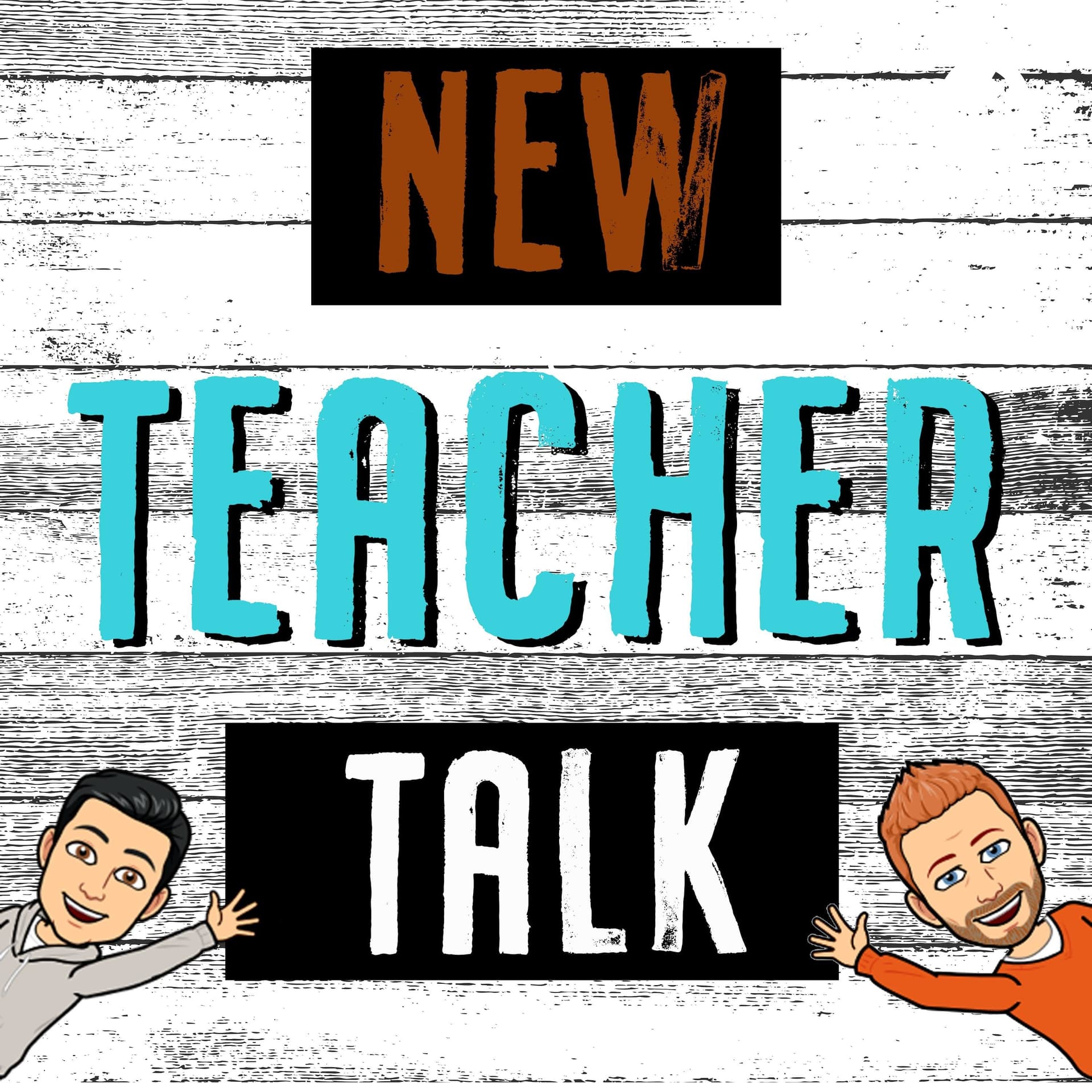 New Teacher Talk with Pablo and Wes - Podcasts