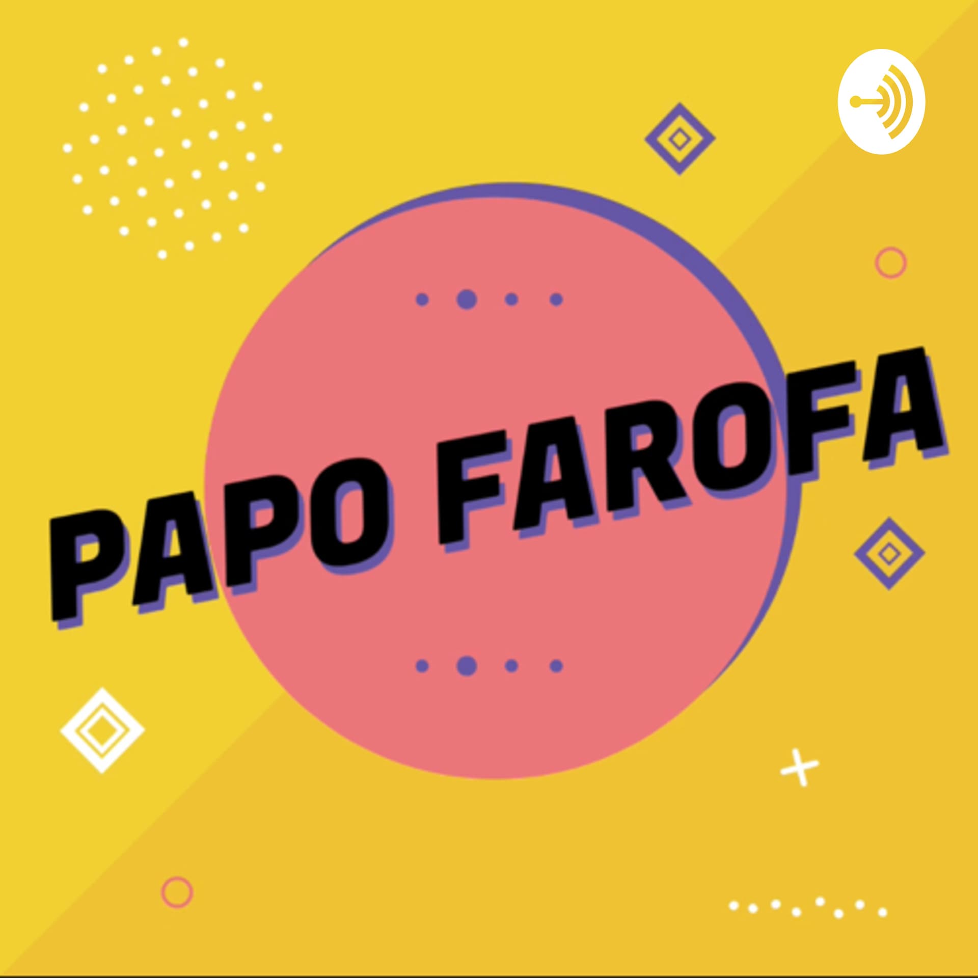 Papo FaRoFa - Podcasts