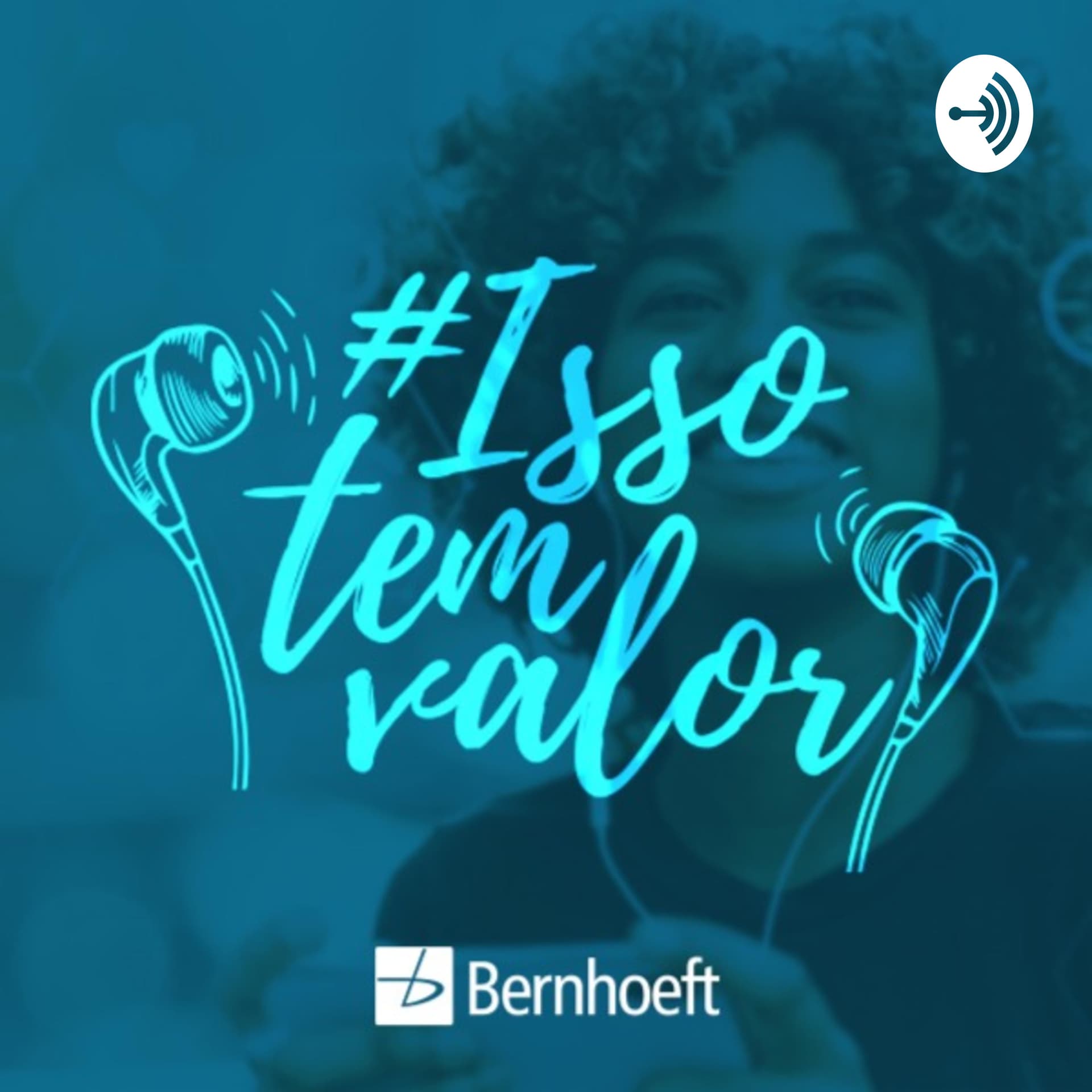 #IssoTemValor - Podcasts
