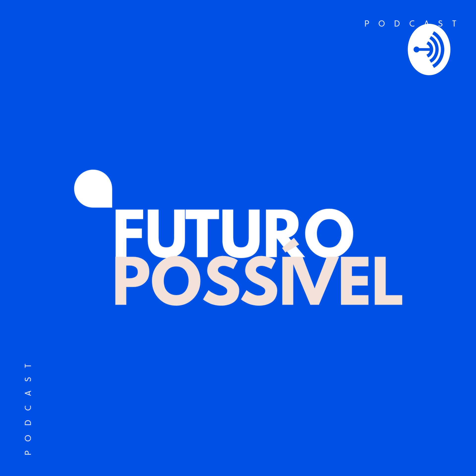 Futuro Possível - Podcasts