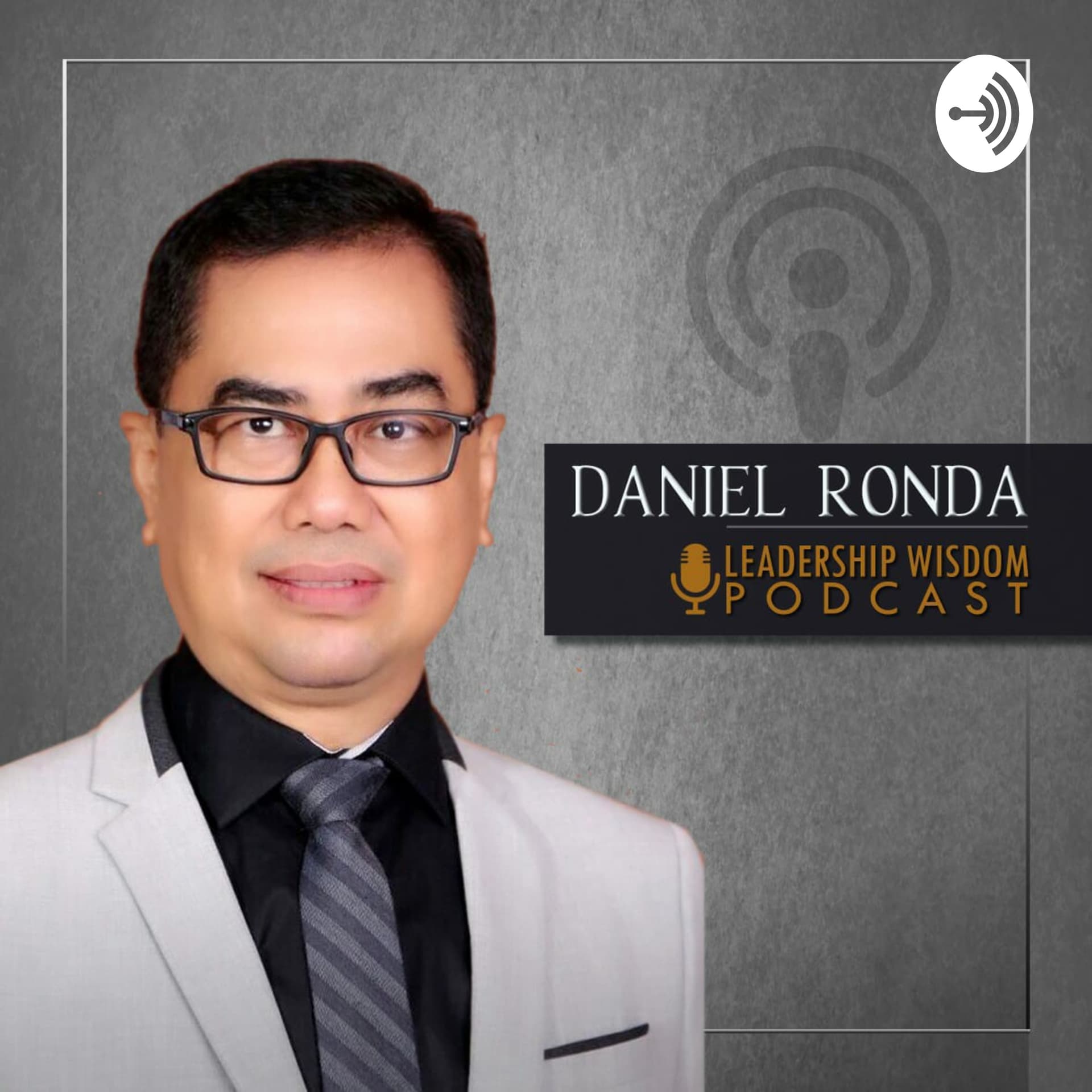 Leadership Wisdom with Daniel Ronda - Podcasts