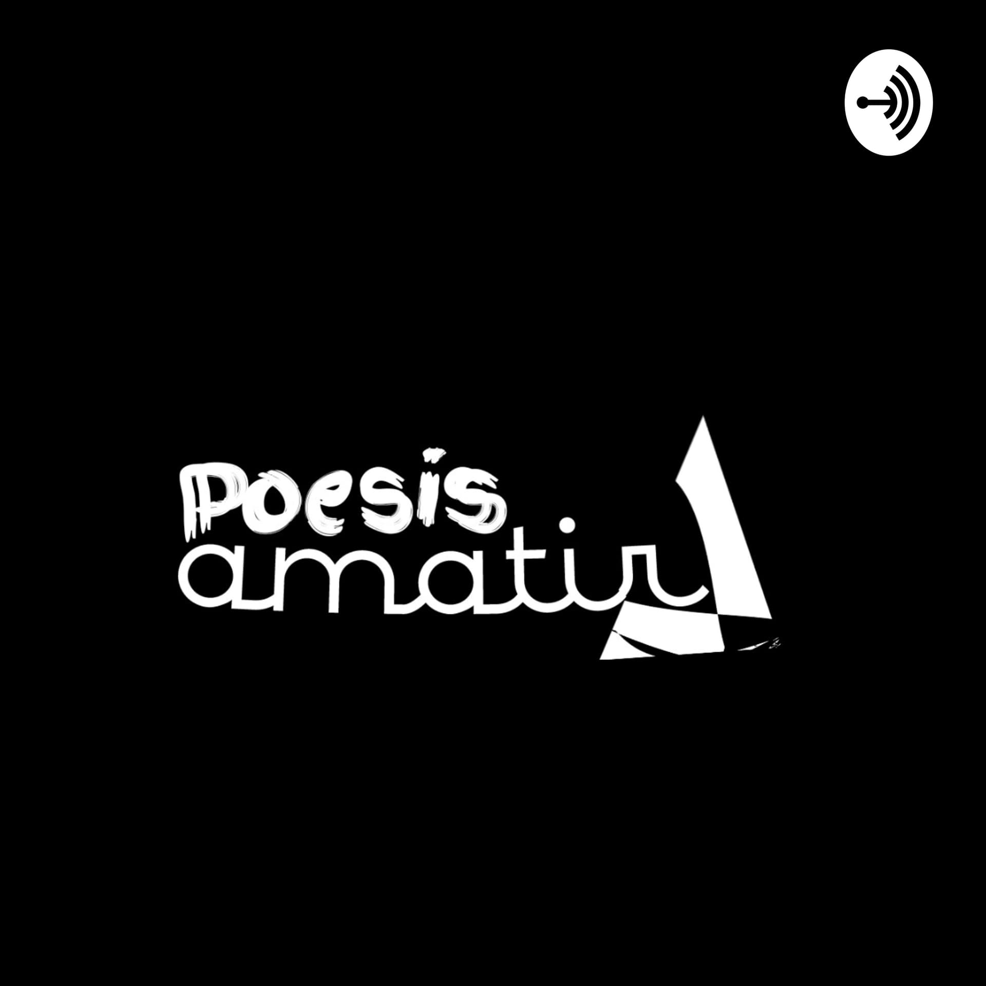 Poesis Amatir - Podcasts