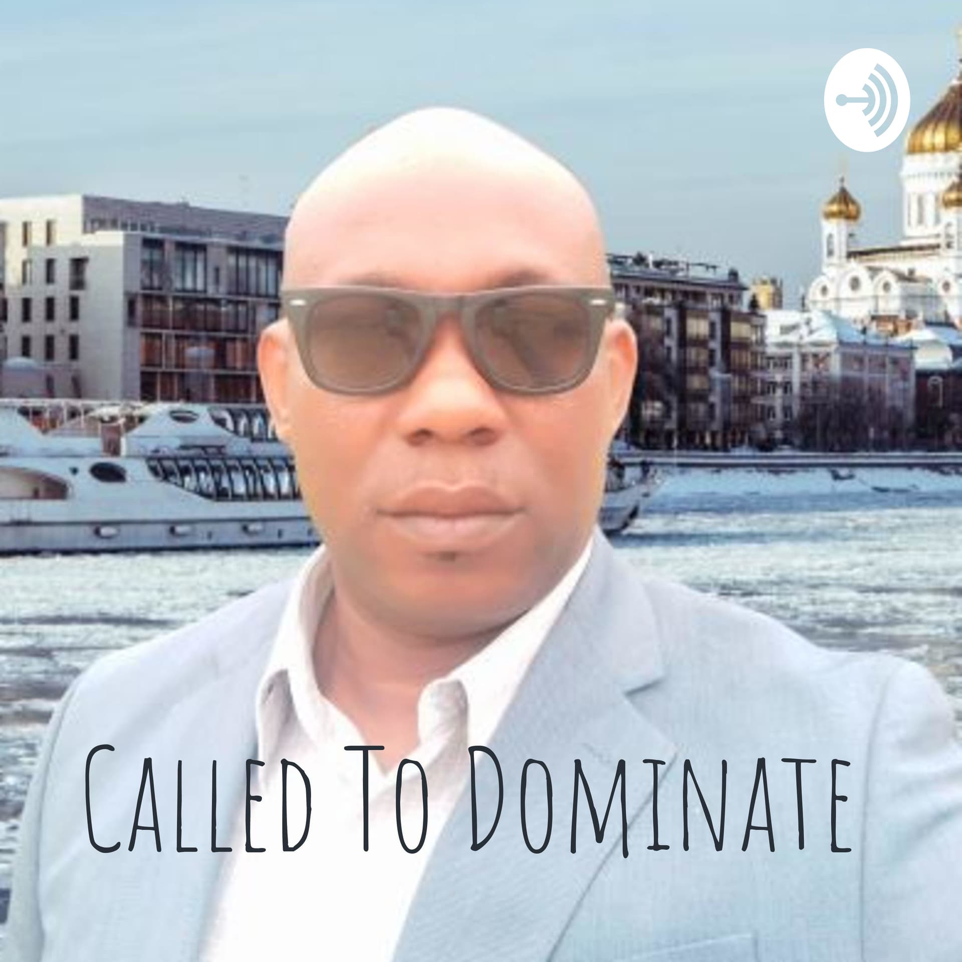 Called To Dominate - Podcasts