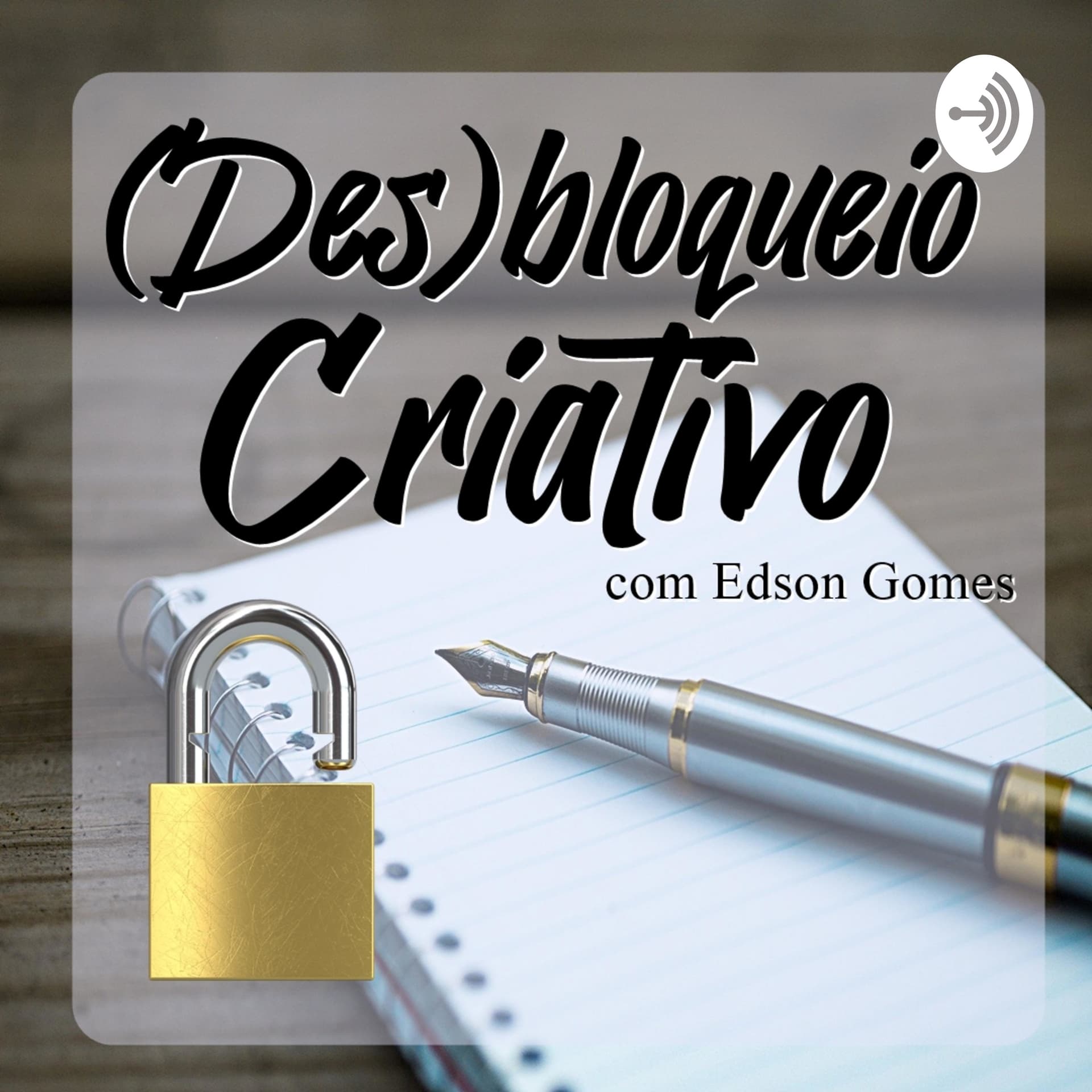 (Des)bloqueio Criativo - Podcasts