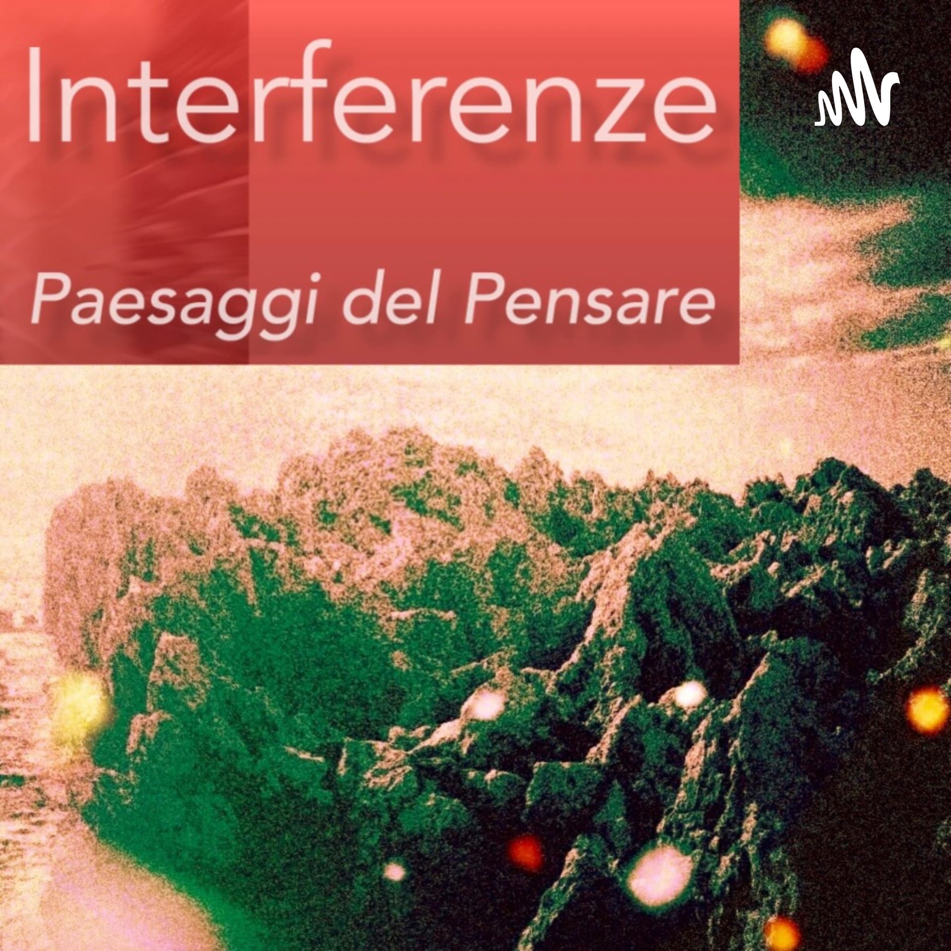 Interferenze 2022 - Paesaggi del pensare - Podcasts