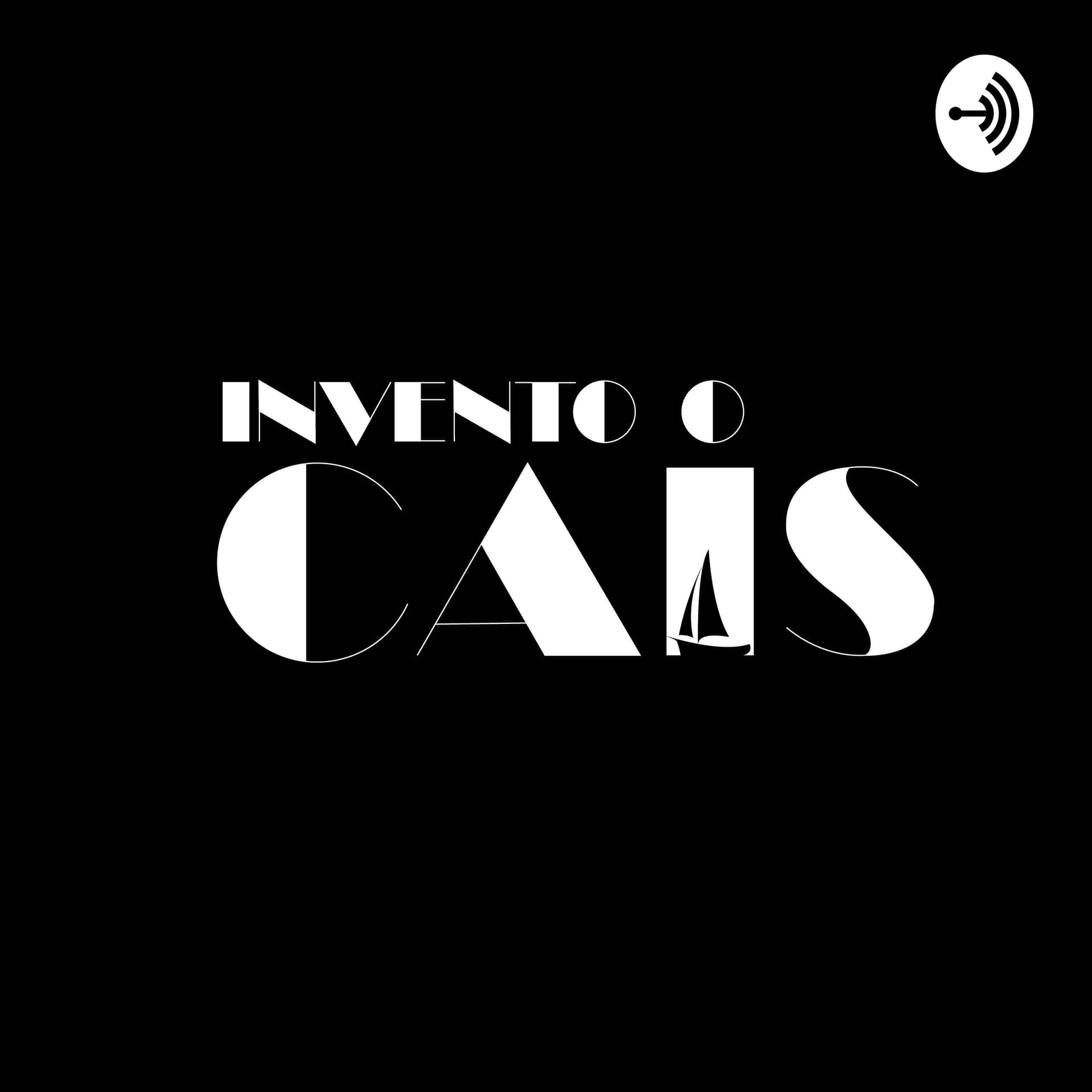 Invento o Cais - Podcasts
