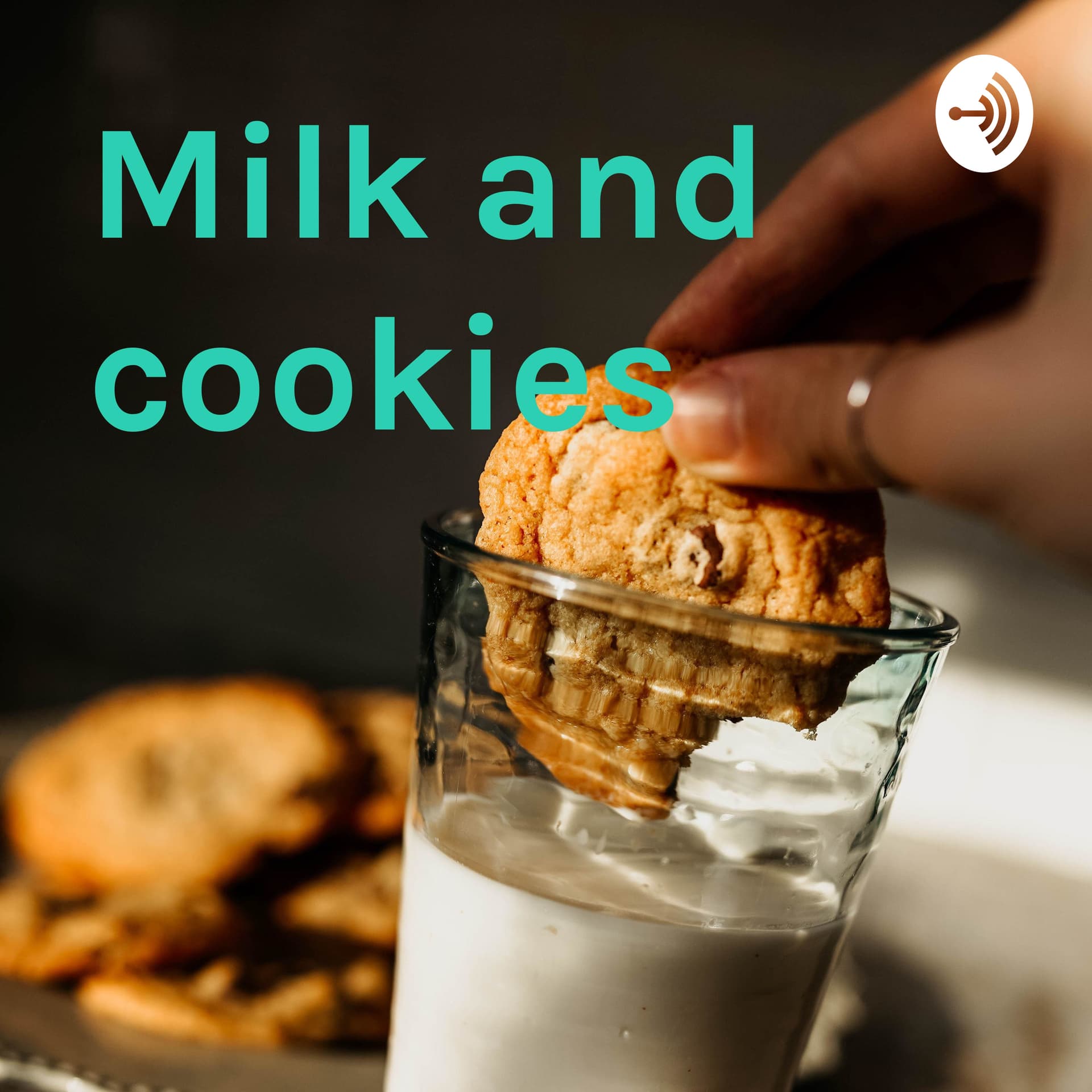 Milk and cookies - Podcasts