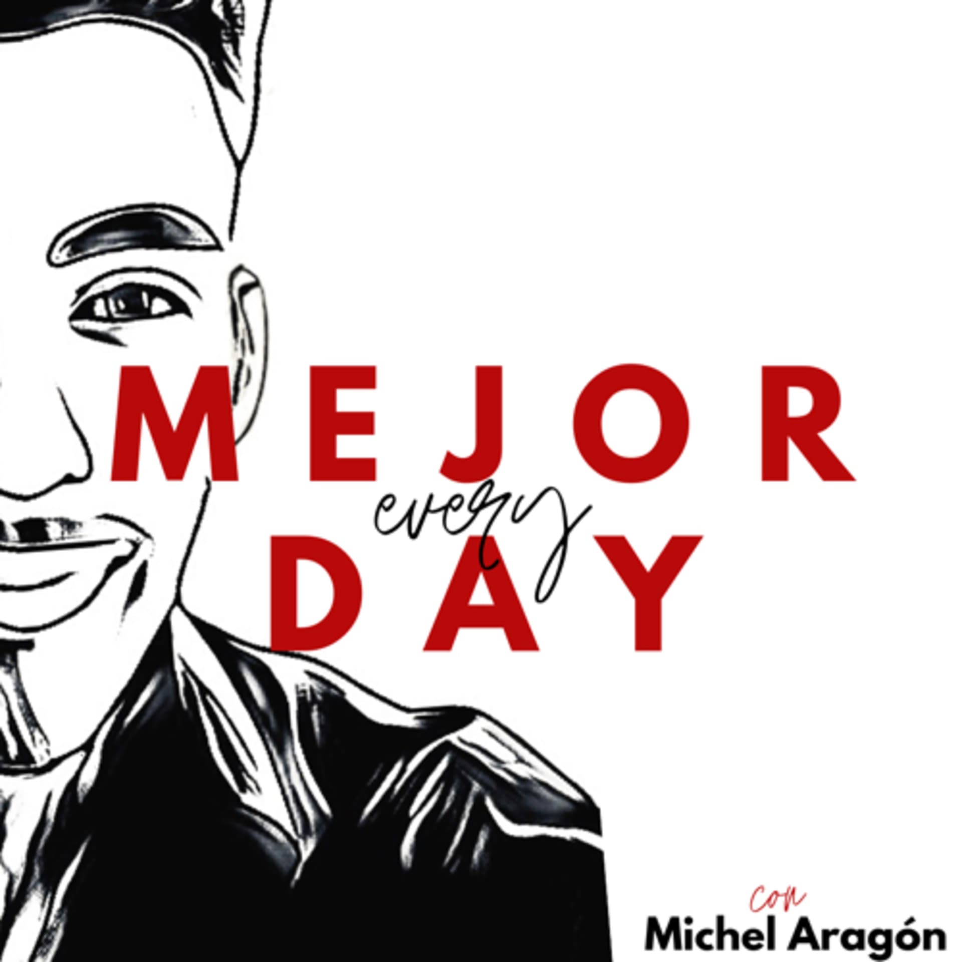 Mejor Everyday - Podcasts