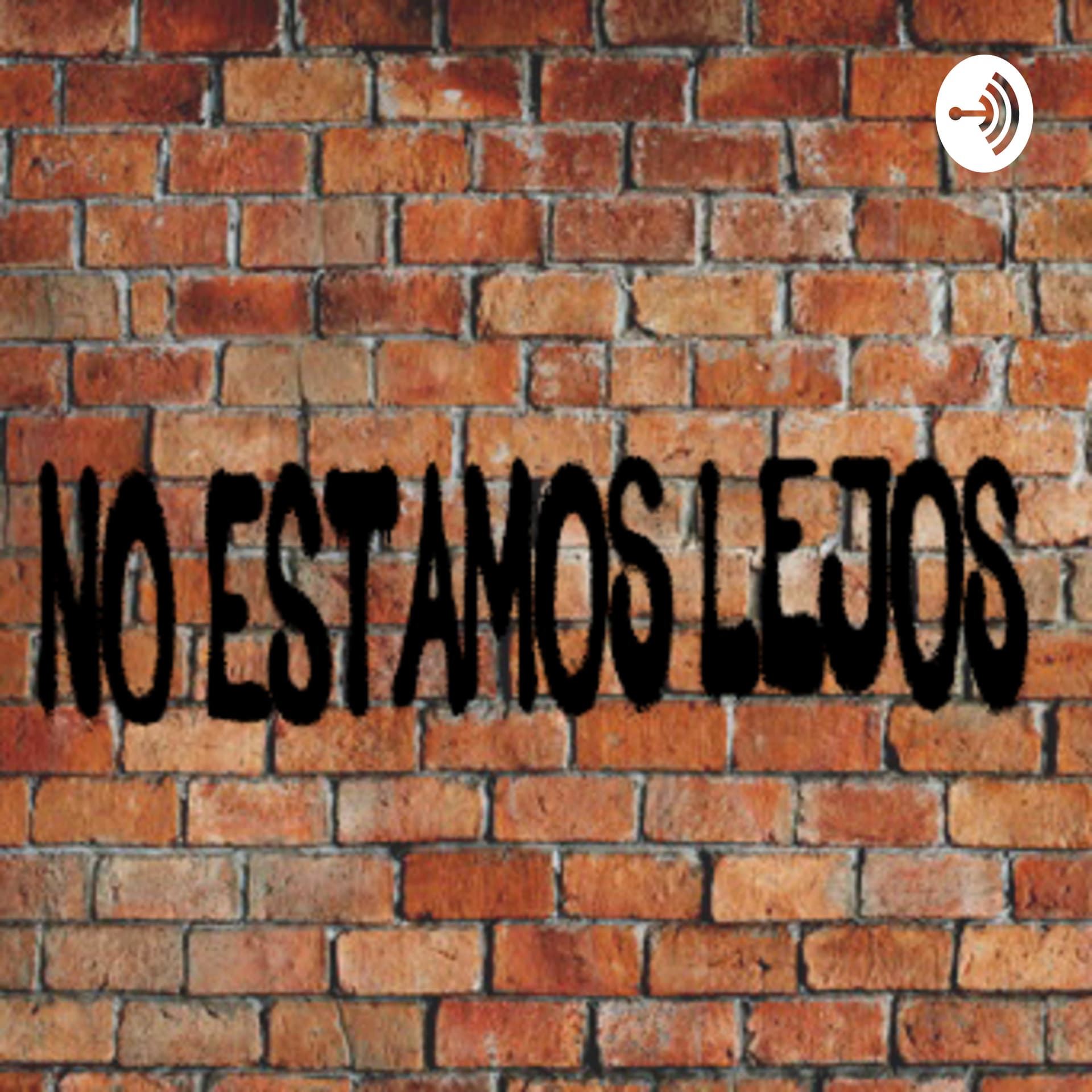 No Estamos Lejos - Podcasts