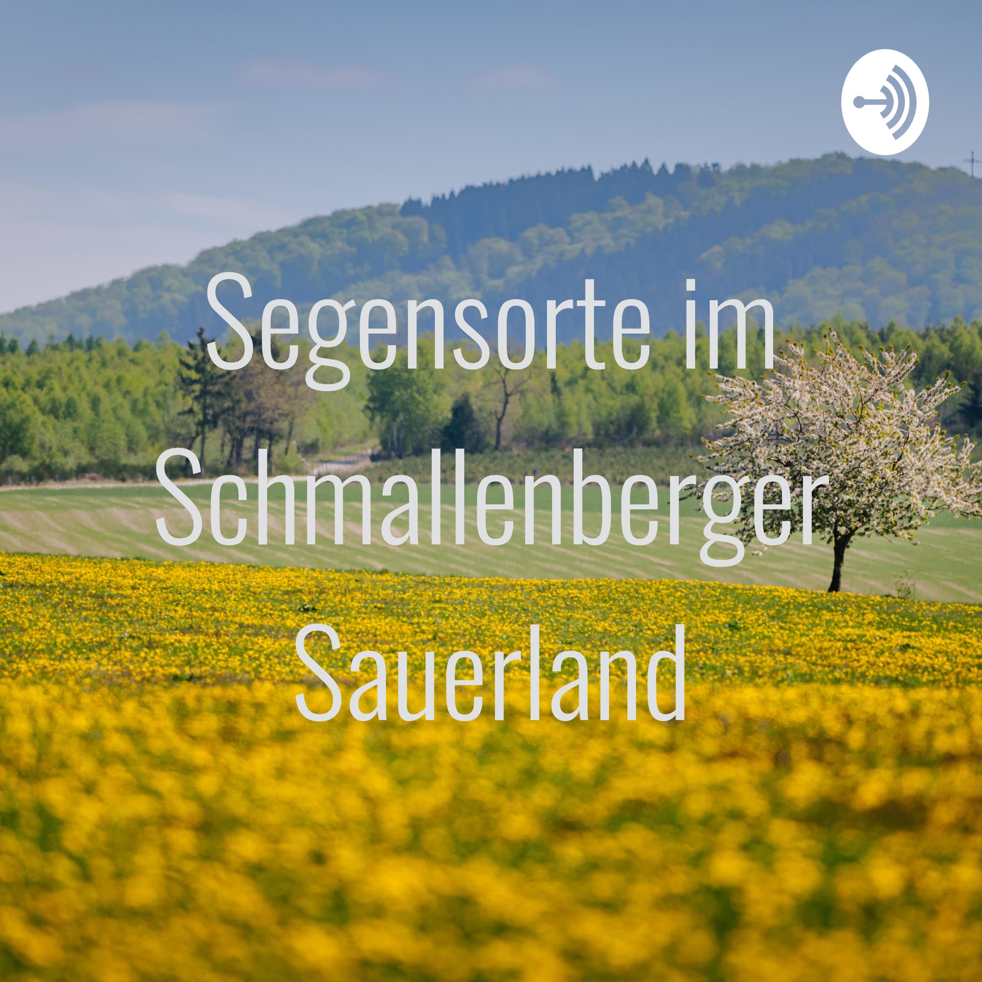 Segensorte im Schmallenberger Sauerland - Podcasts