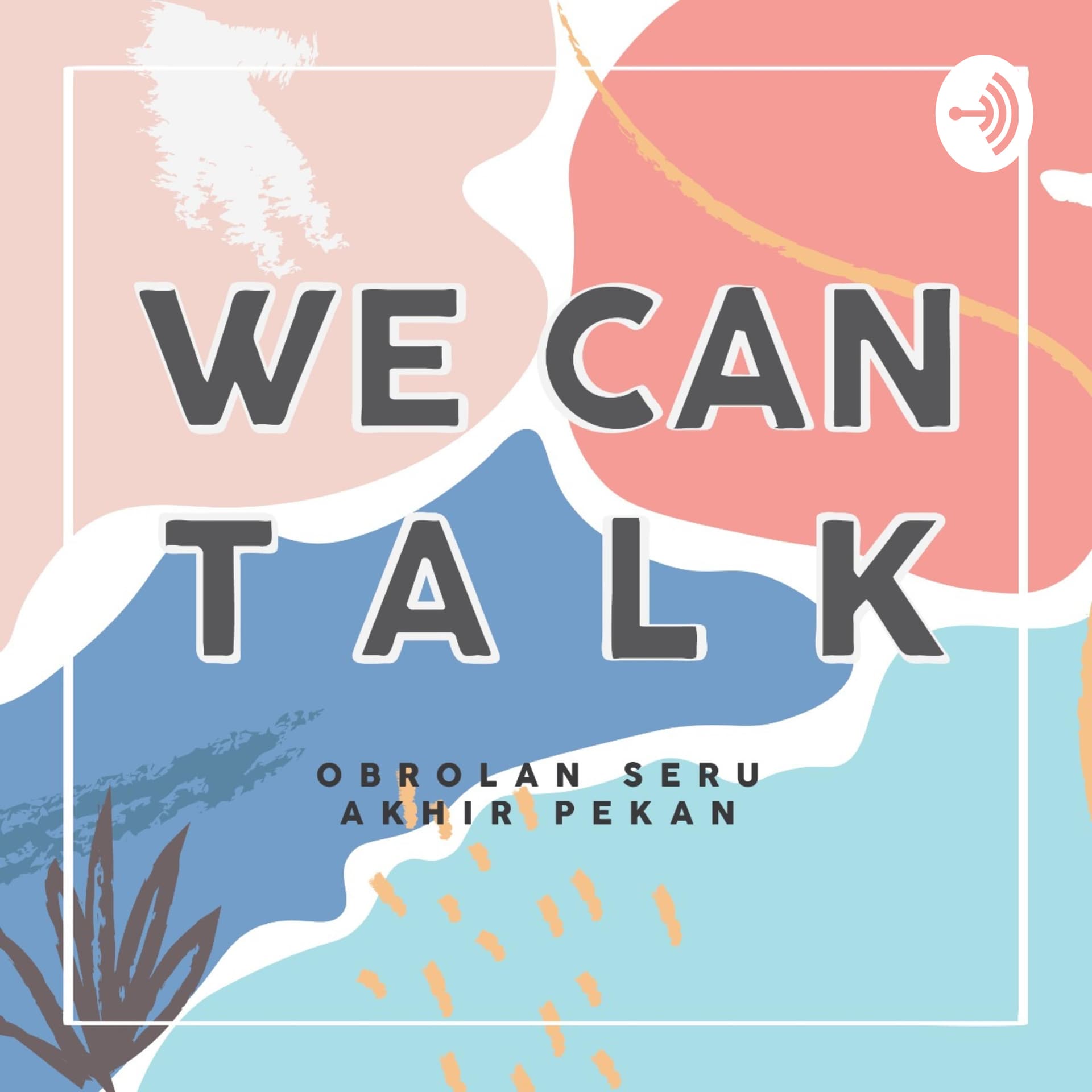 We Can Talk - Podcasts