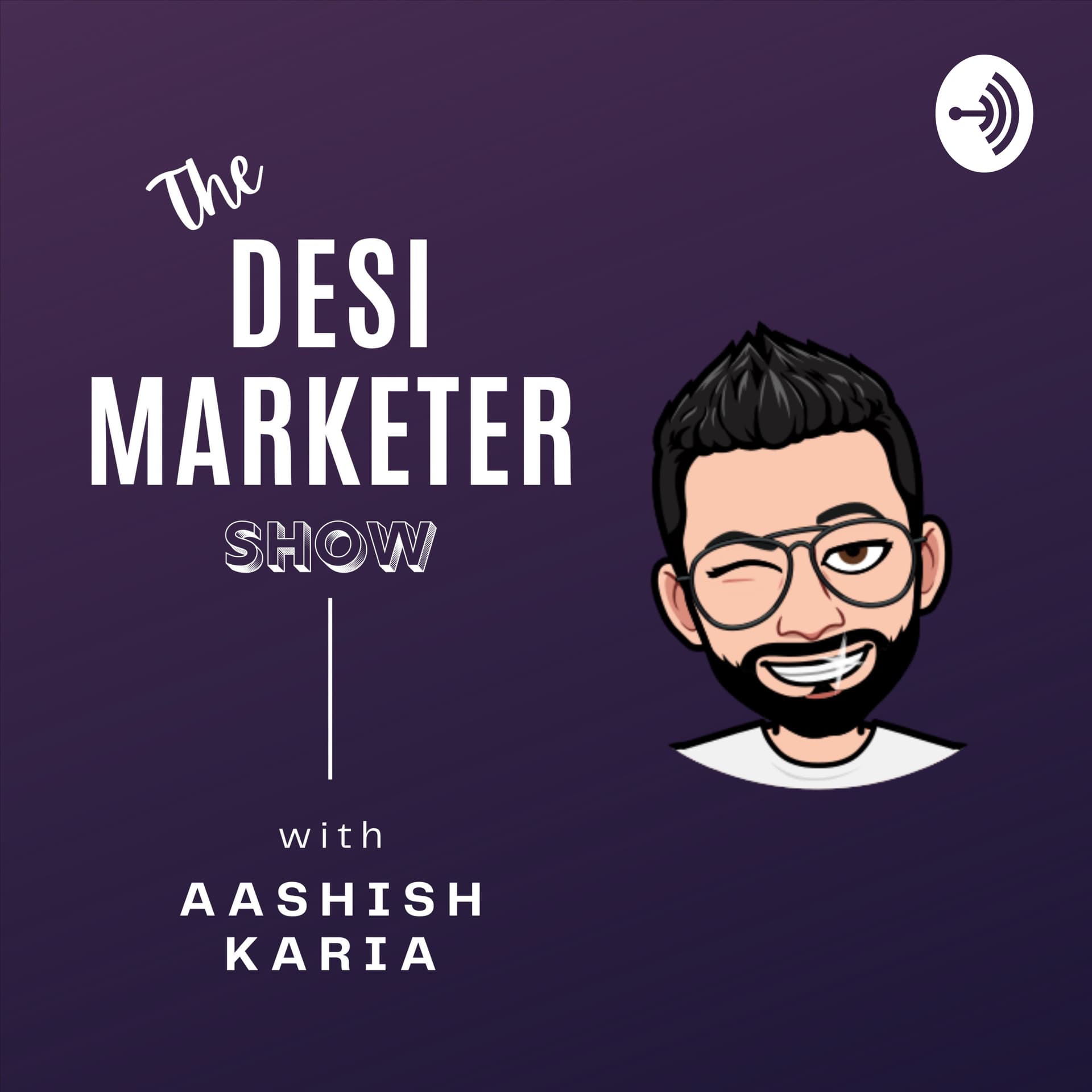 The Desi Marketer Show - Podcasts