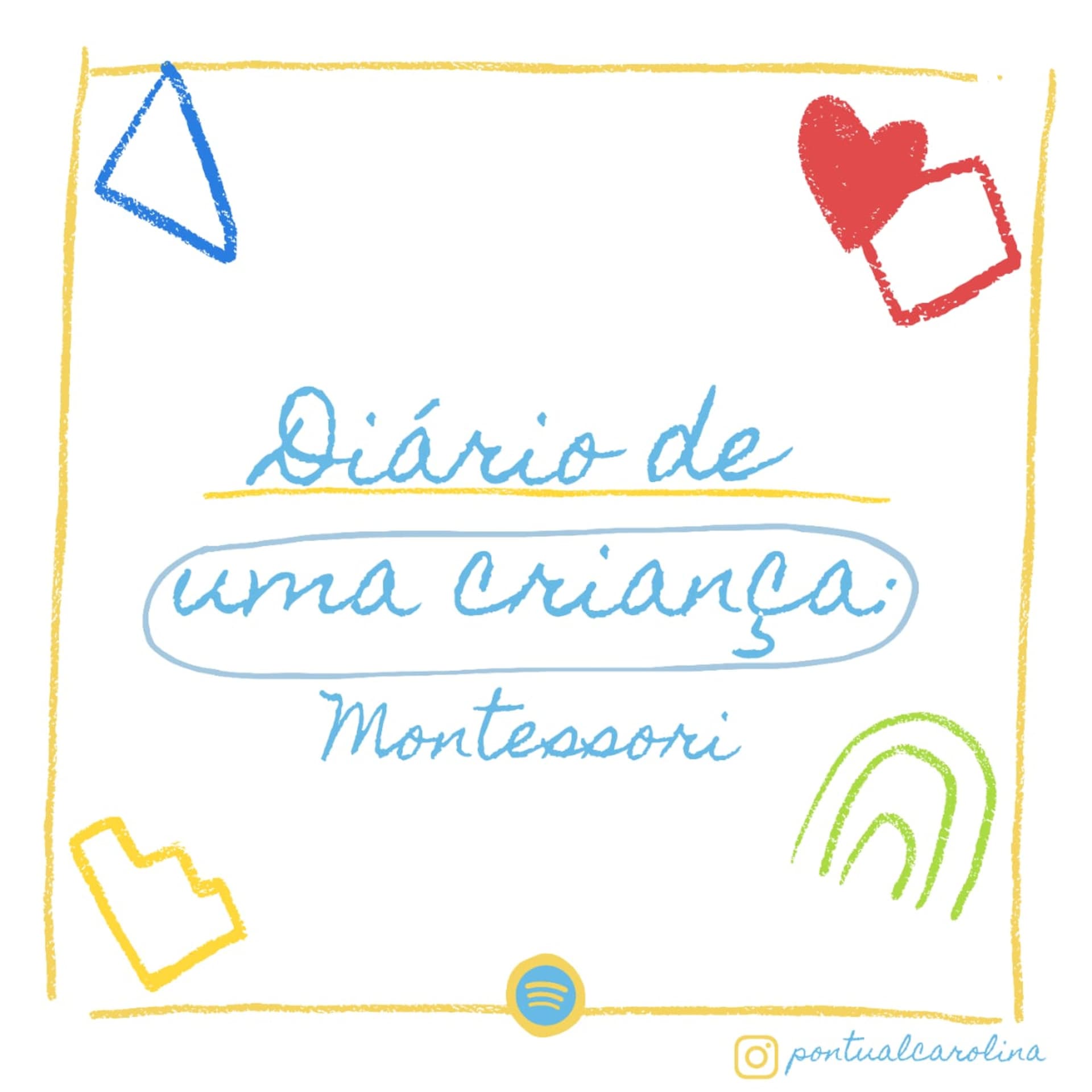 Diário De Uma Criança :aplicando Montessori. - Podcasts