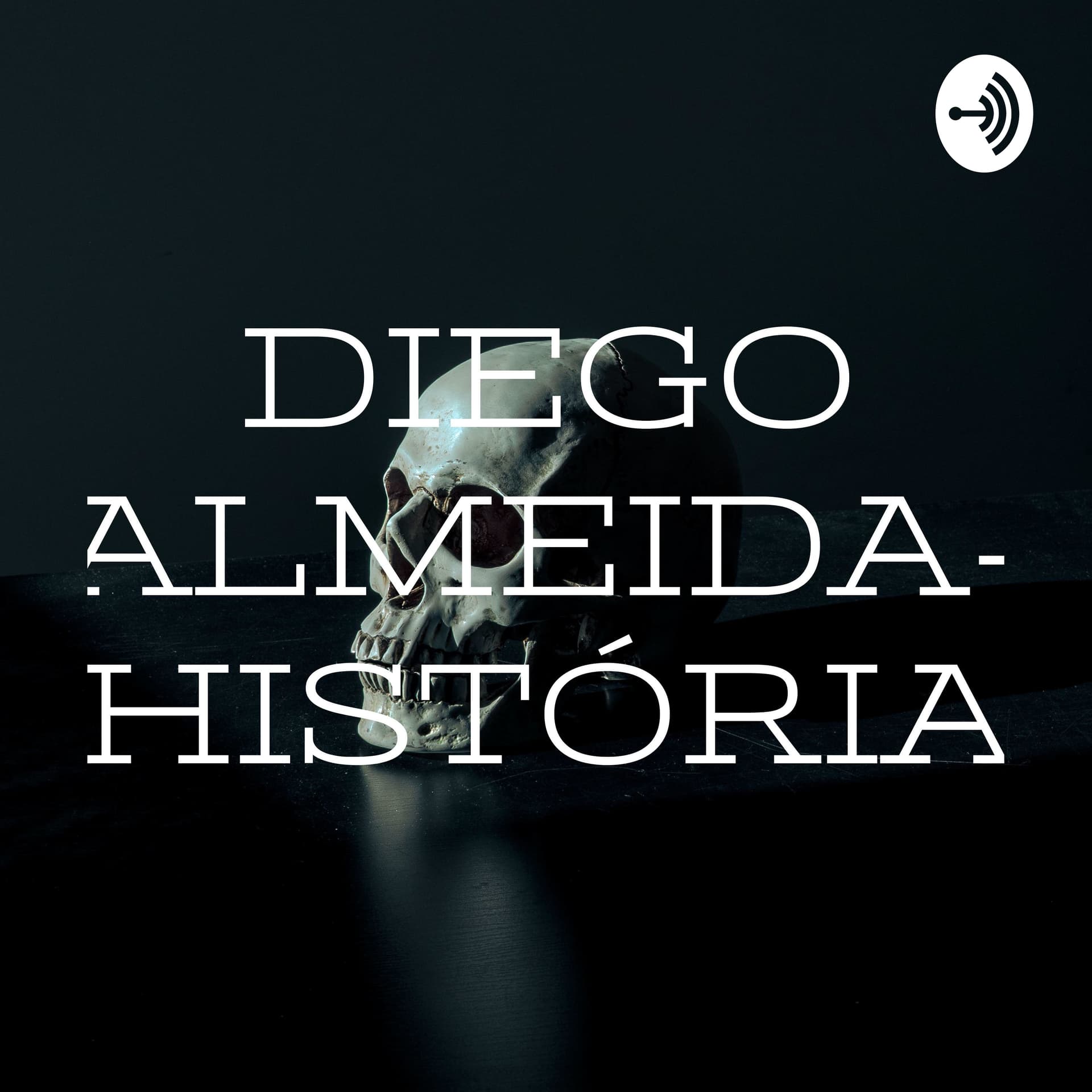 DIEGO ALMEIDA- HISTÓRIA - Podcasts
