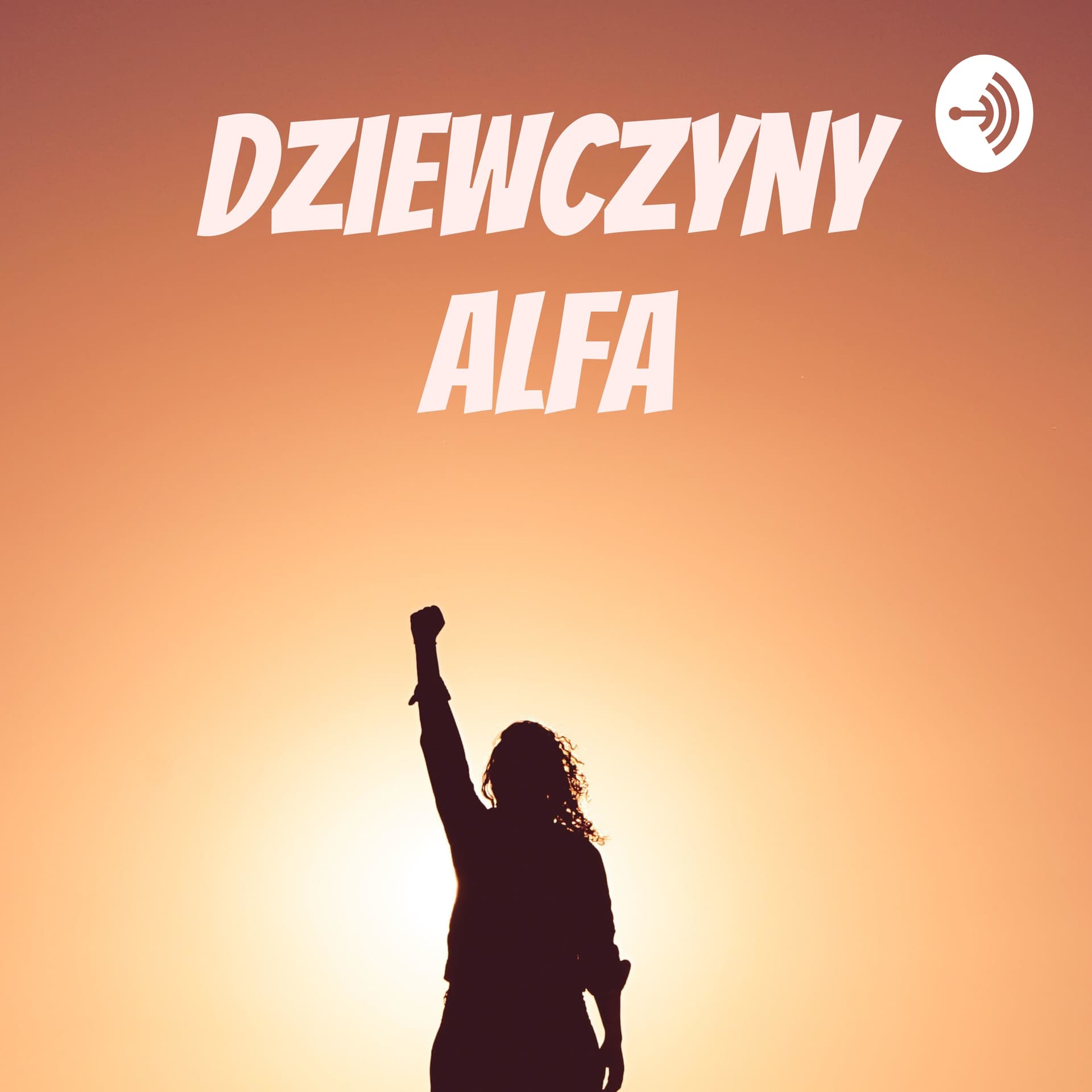 Dziewczyny Alfa - Podcasts