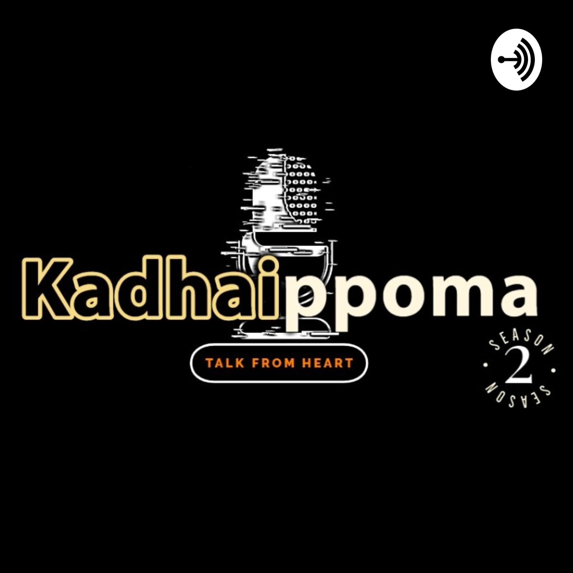 Kadhaippoma - Talk From Heart - Podcasts