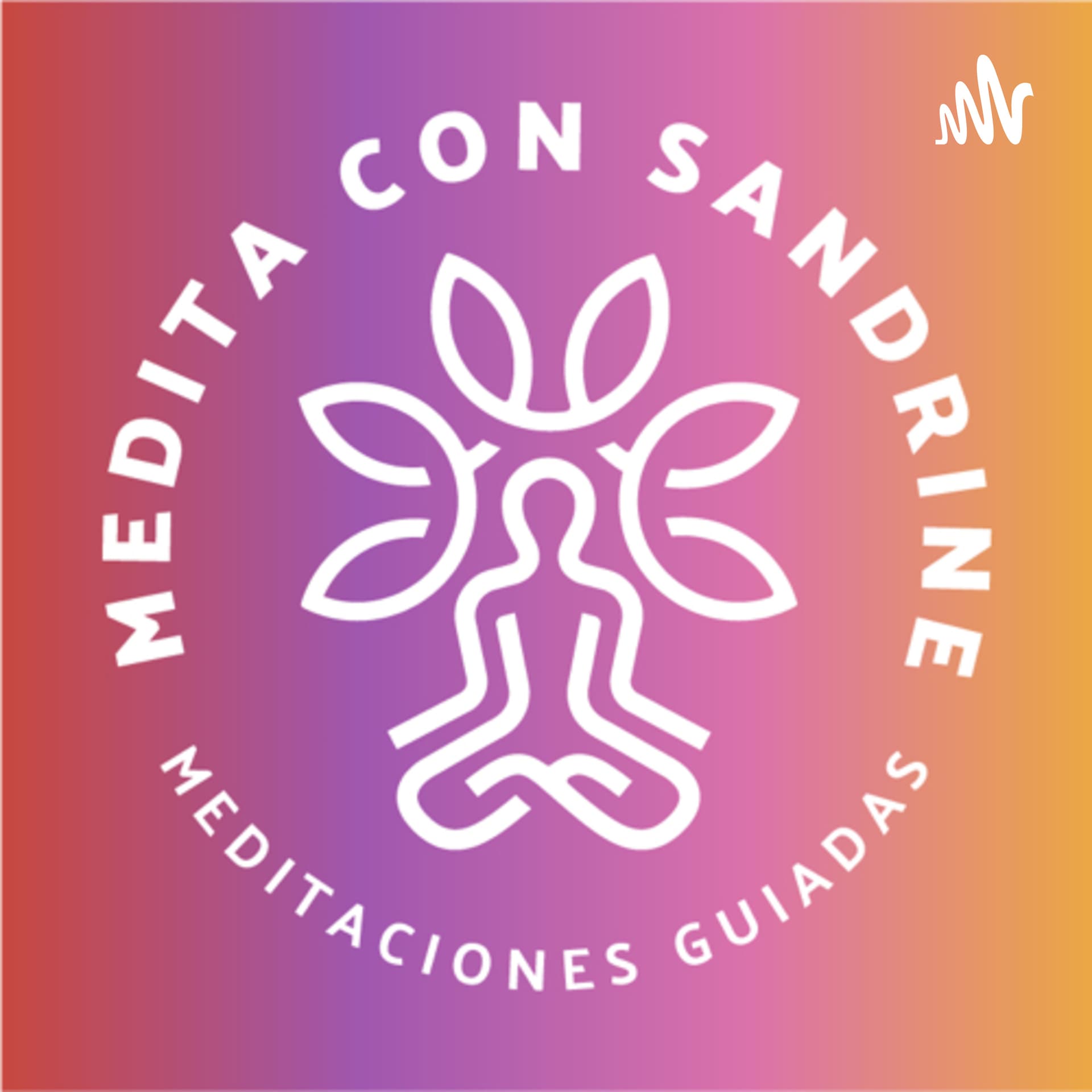 Medita Con Sandrine - Podcasts