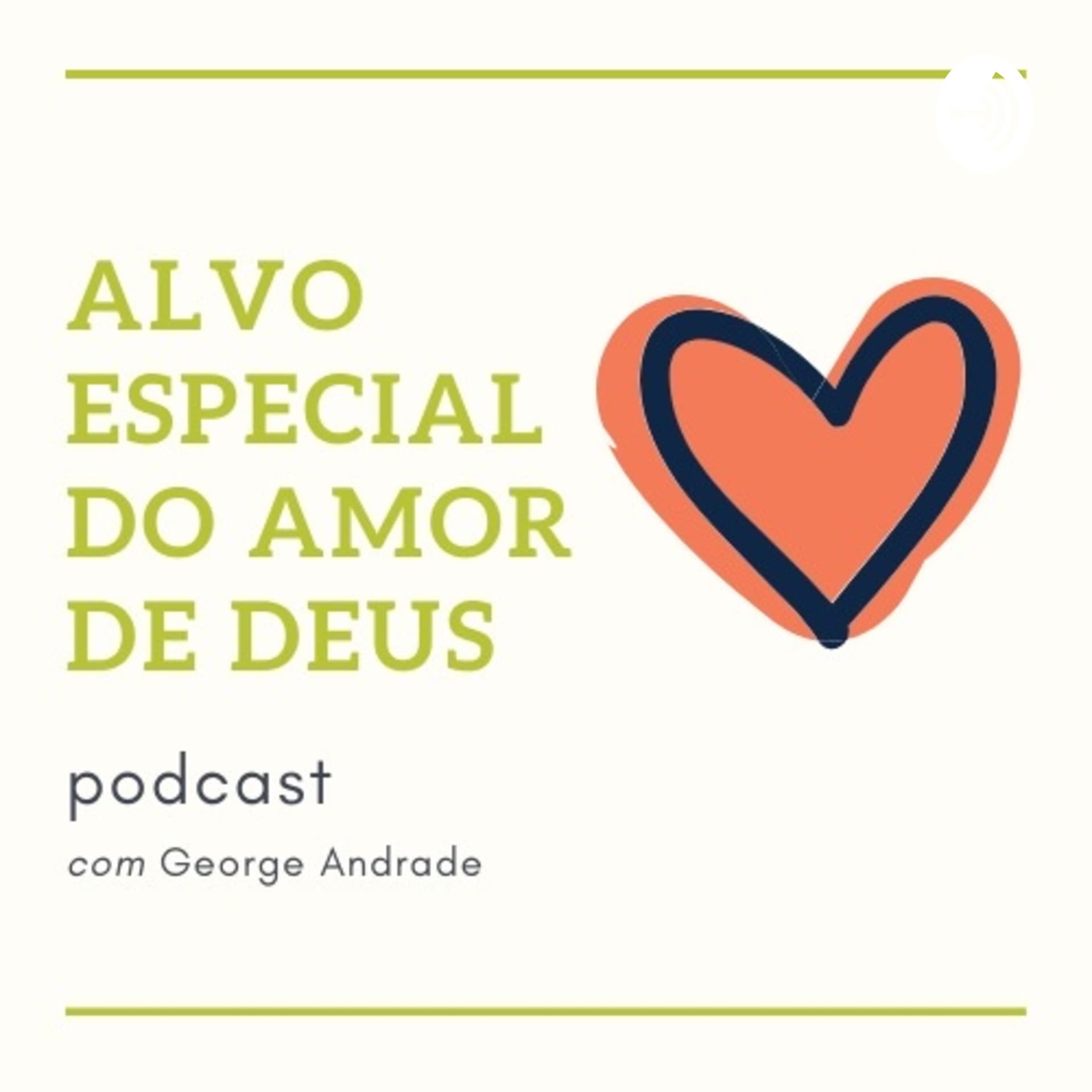 Alvo Especial do Amor de Deus - Podcasts