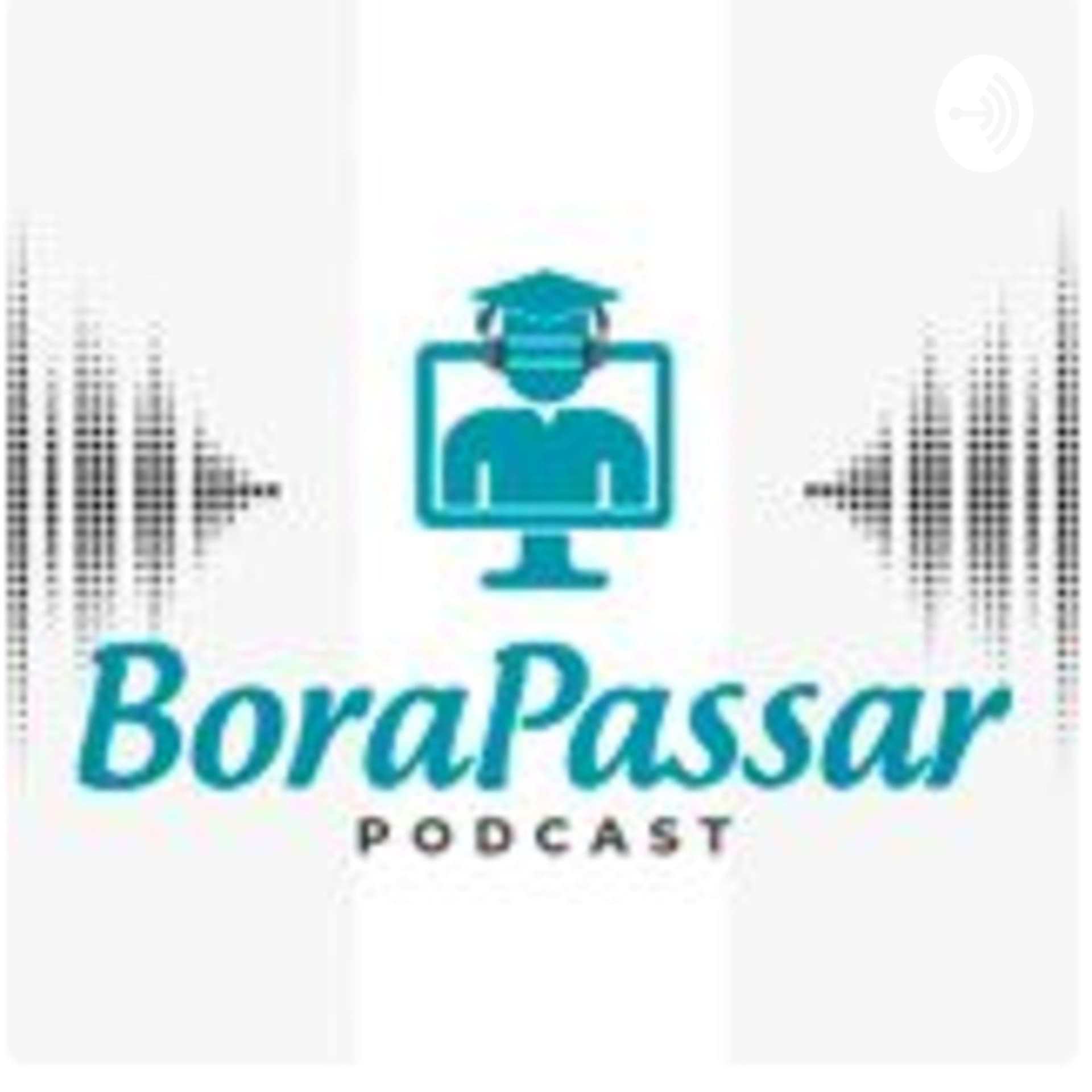 Bora Passar - Podcasts