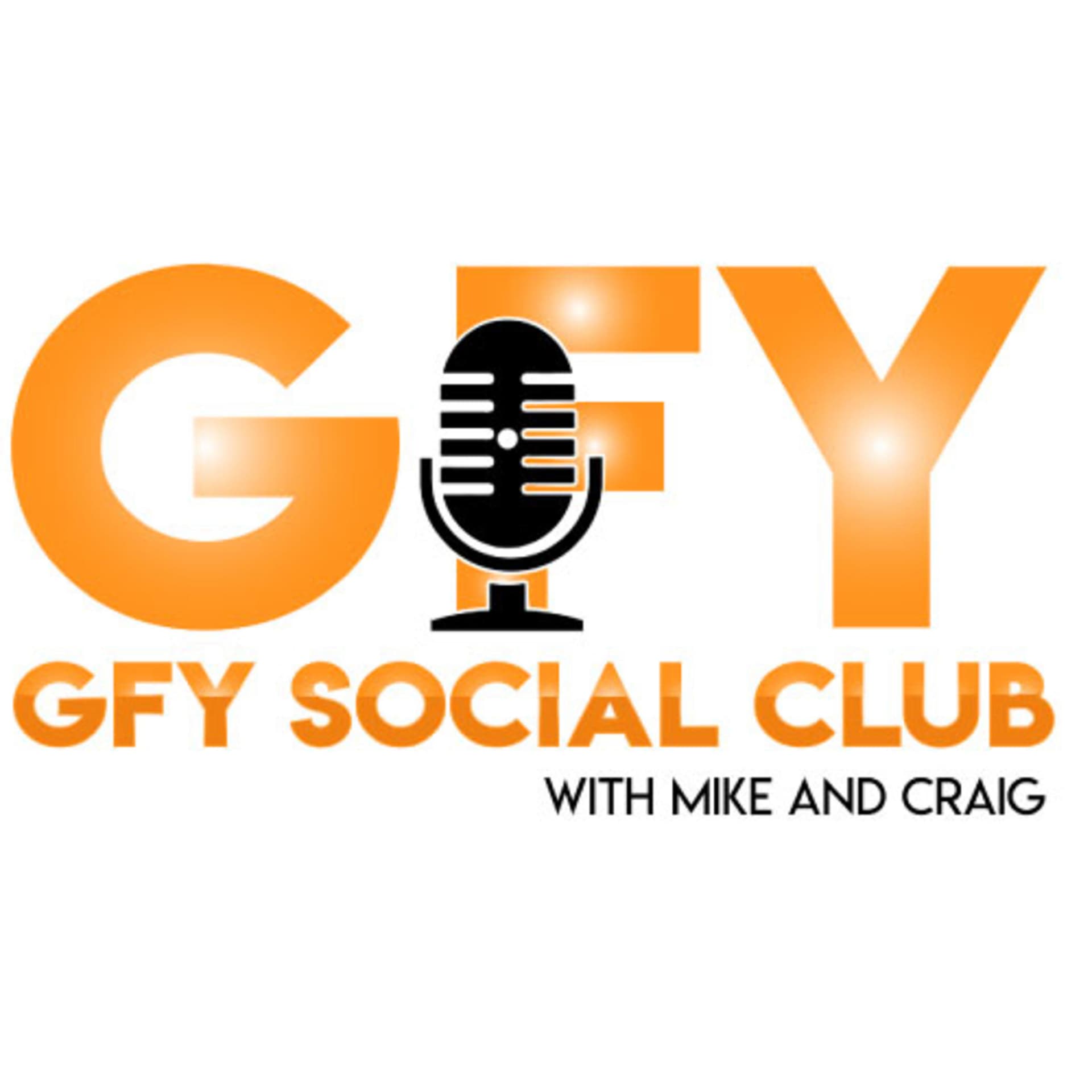 GFY Social Club - Podcasts