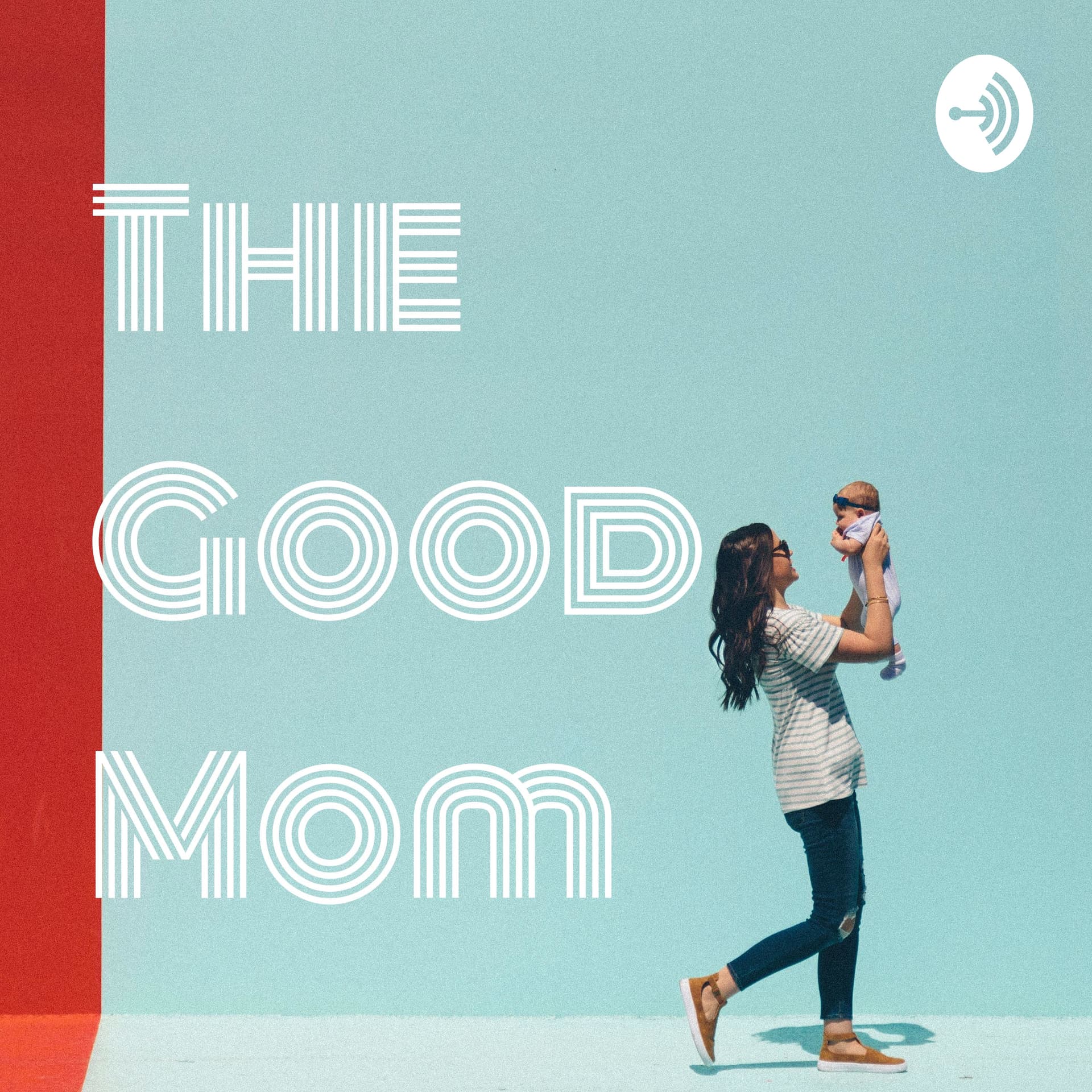 The Good Mom - Podcasts