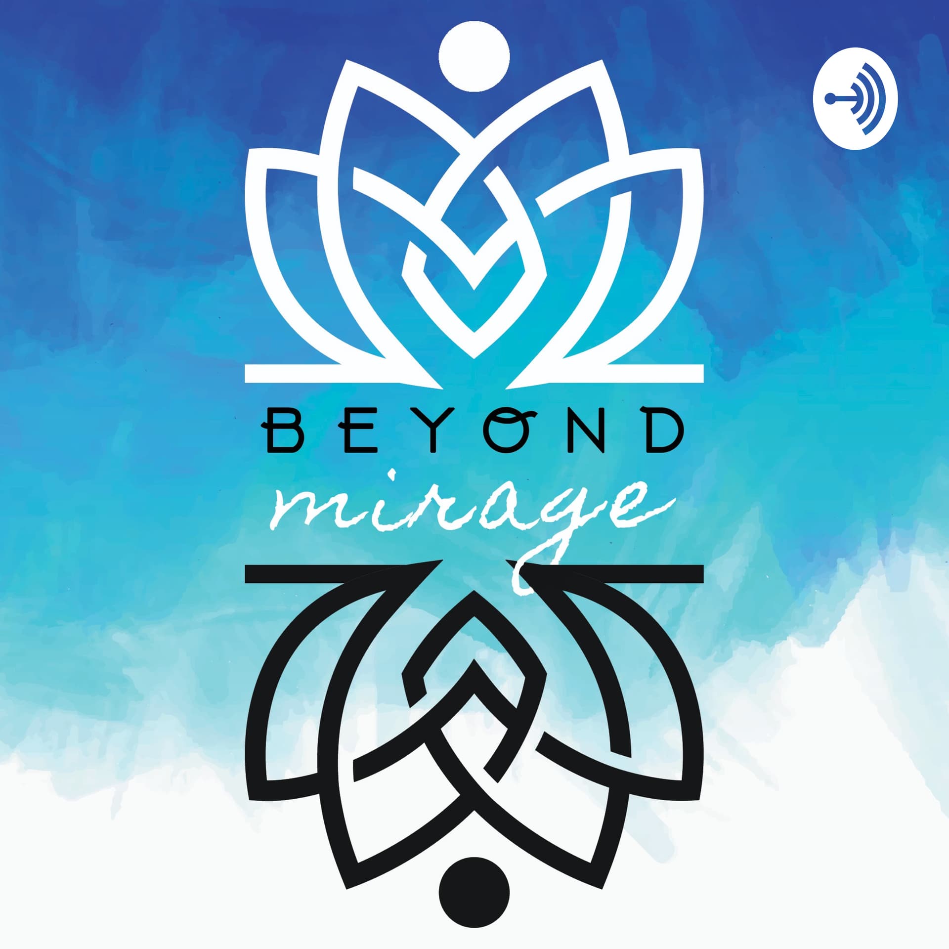 Beyond Mirage - Podcasts