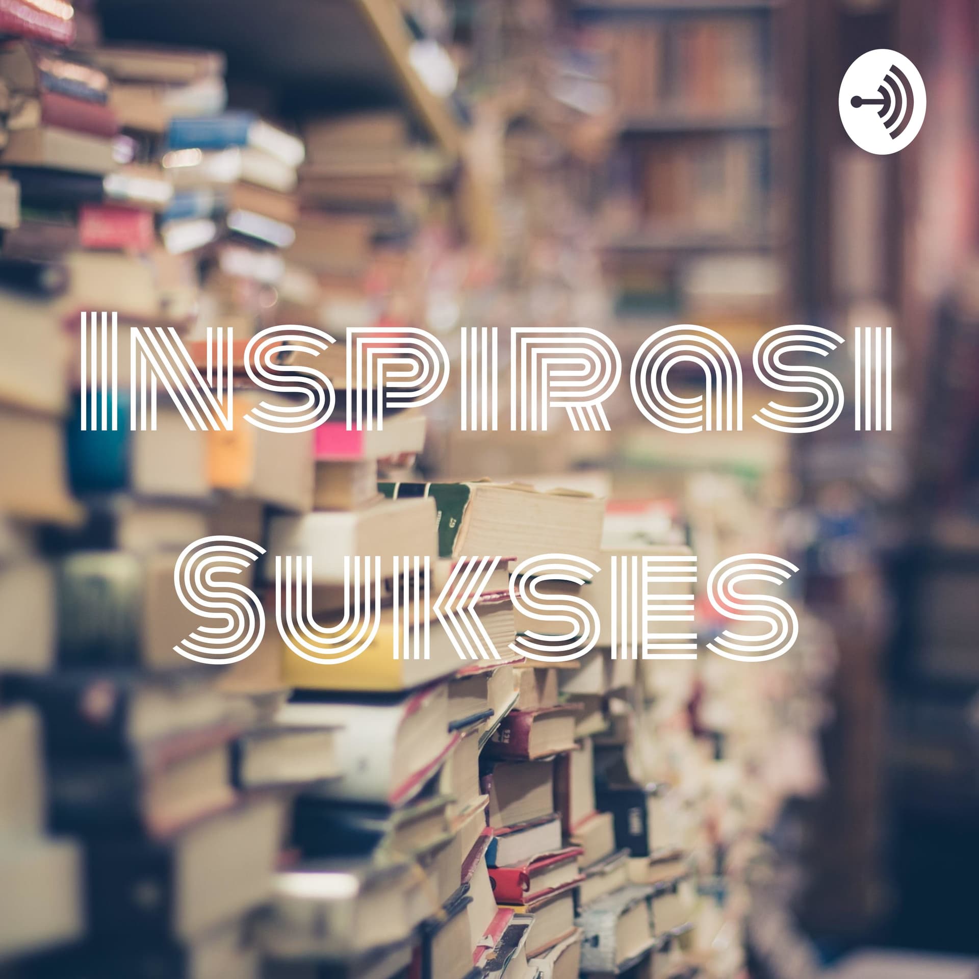 Podcast Inspirasi Sukses - Podcasts