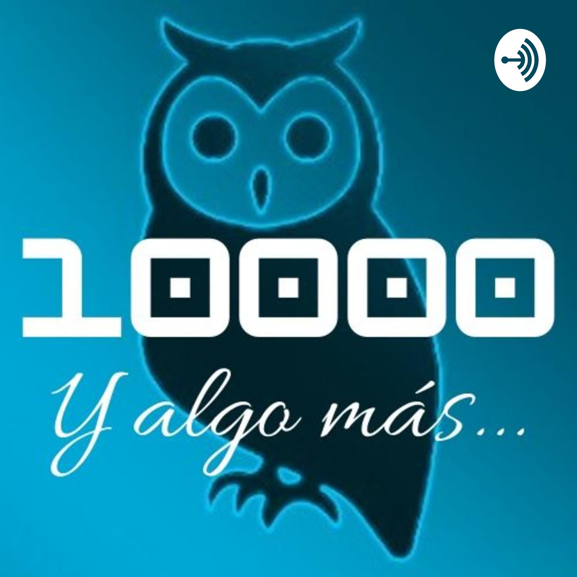 10000 Y algo mas... - Podcasts