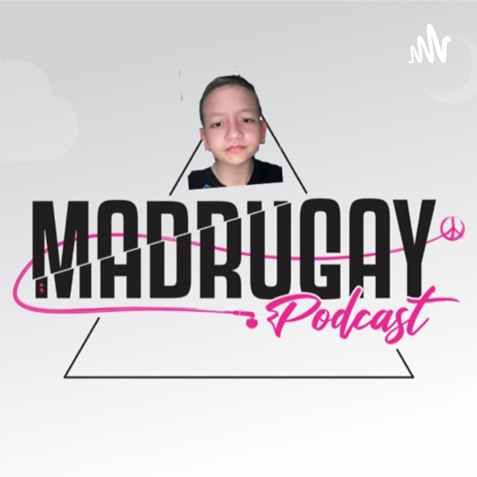 Madrugay - Podcasts