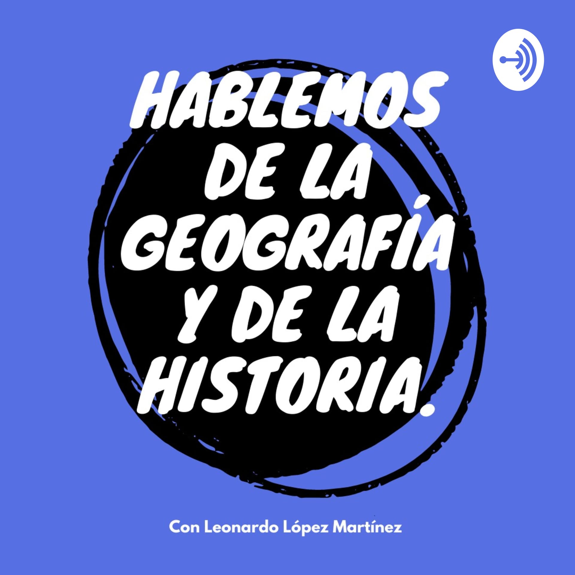 Hablemos de la Geografía y de la Historia - Podcasts