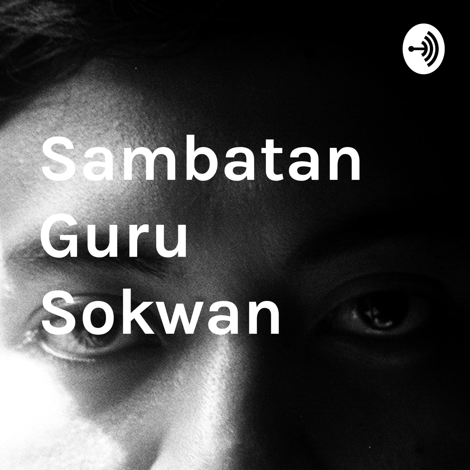 Sambatan Guru Sokwan - Podcasts