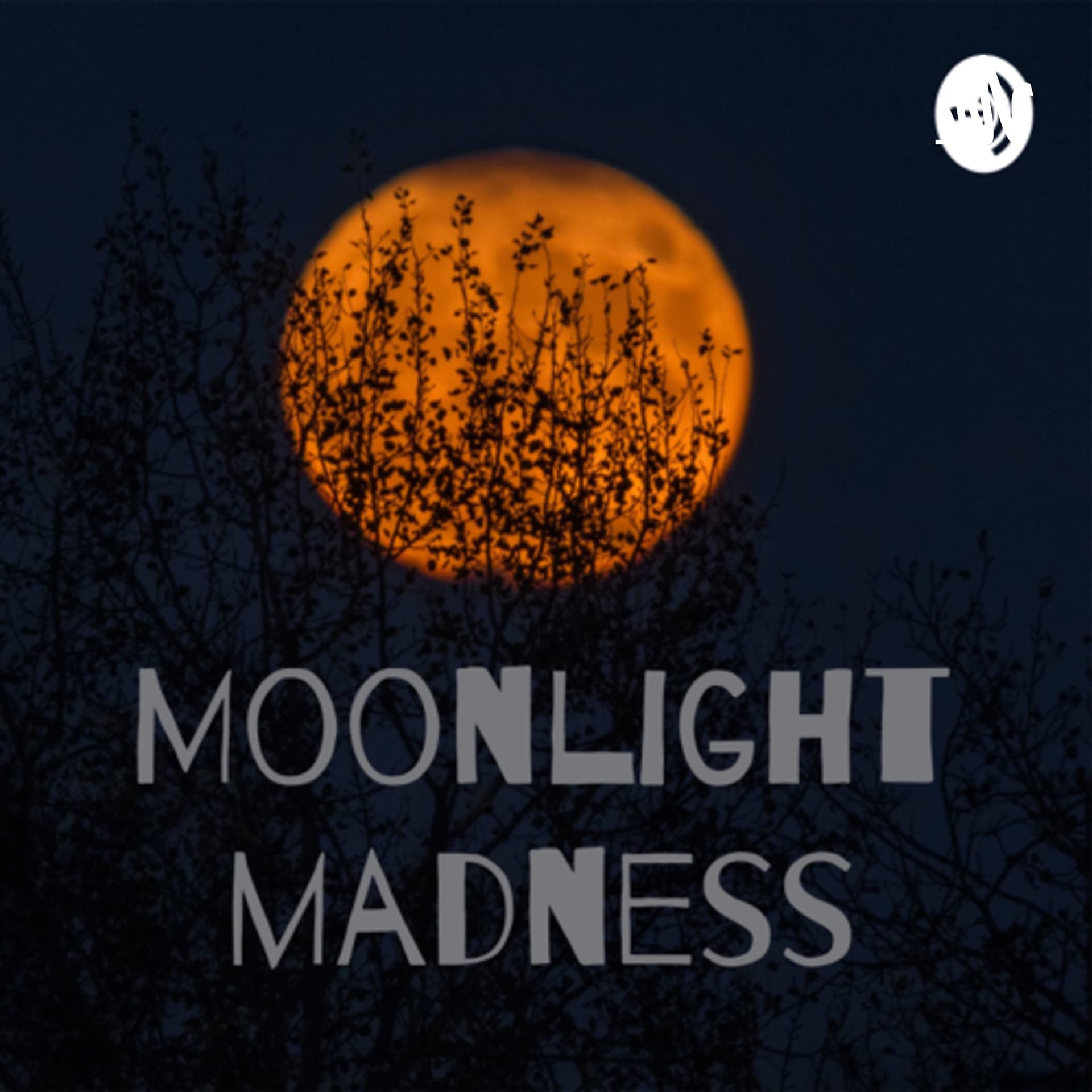 Moonlight madness - Podcasts